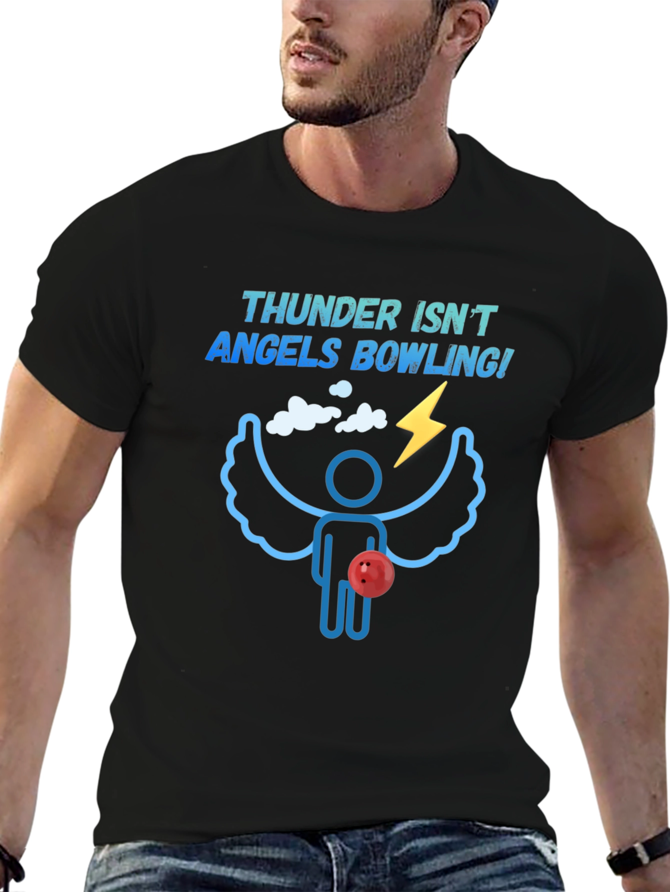 Thunder Isnt Angels Bowling! T-Shirt