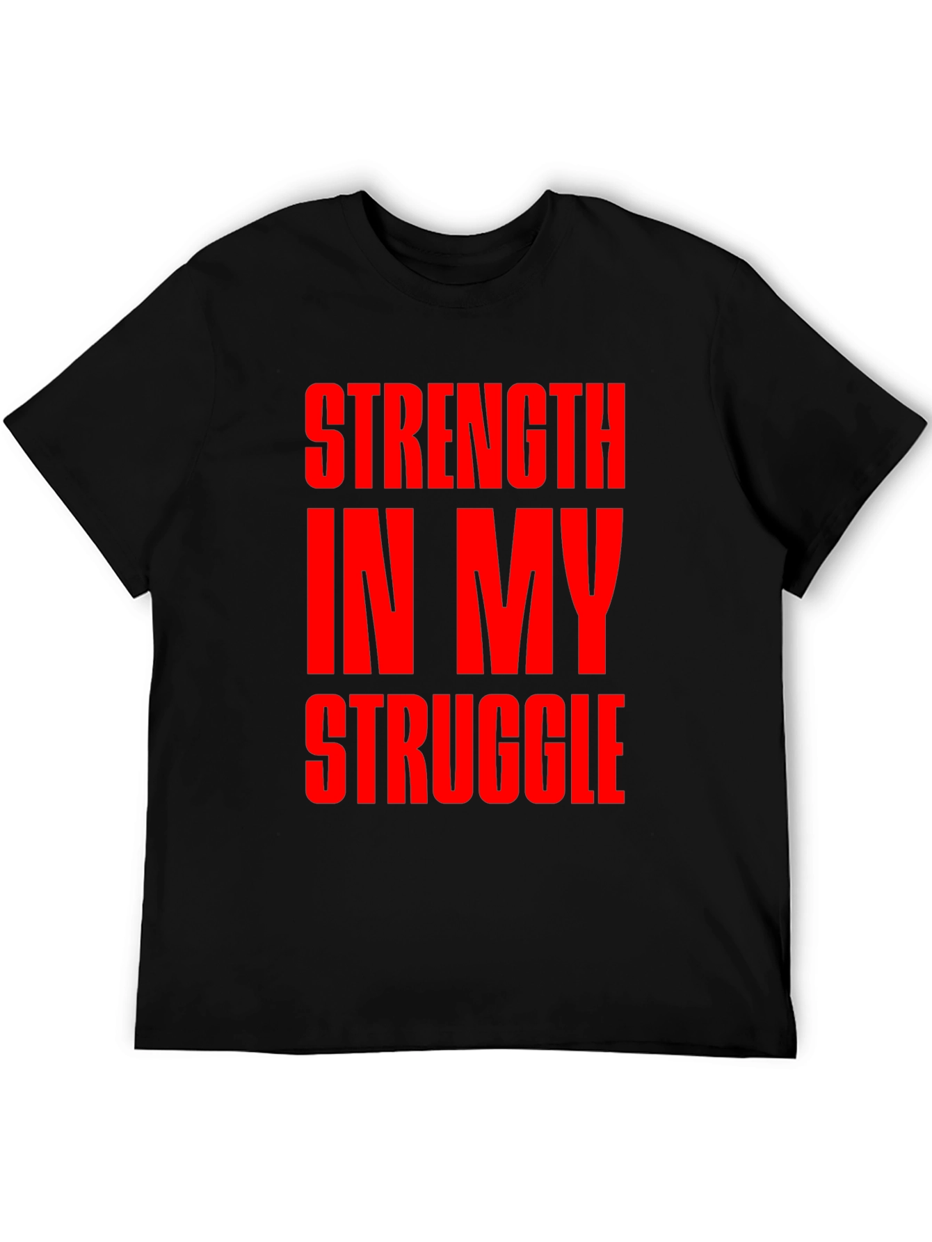 Strength In My Struggle Graphic T-Shirt