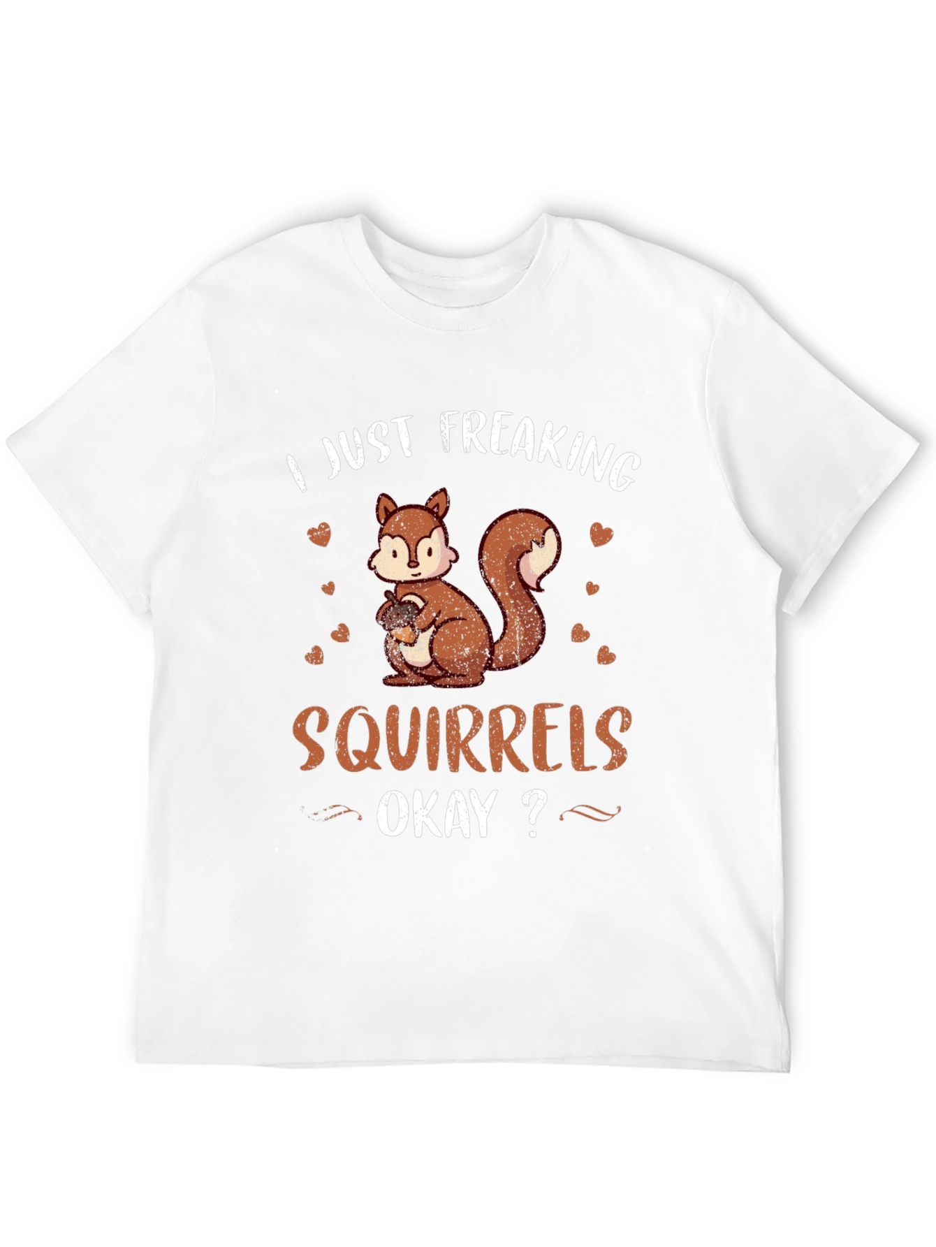 I Just Freaking Love Squirrels T-Shirt