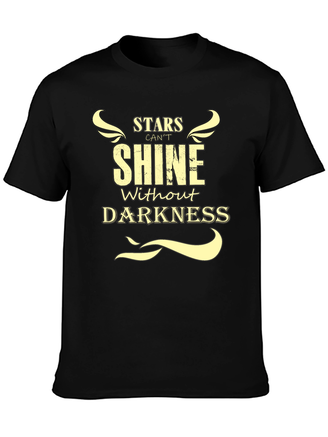 Stars Cant Shine Without Darkness T-Shirt