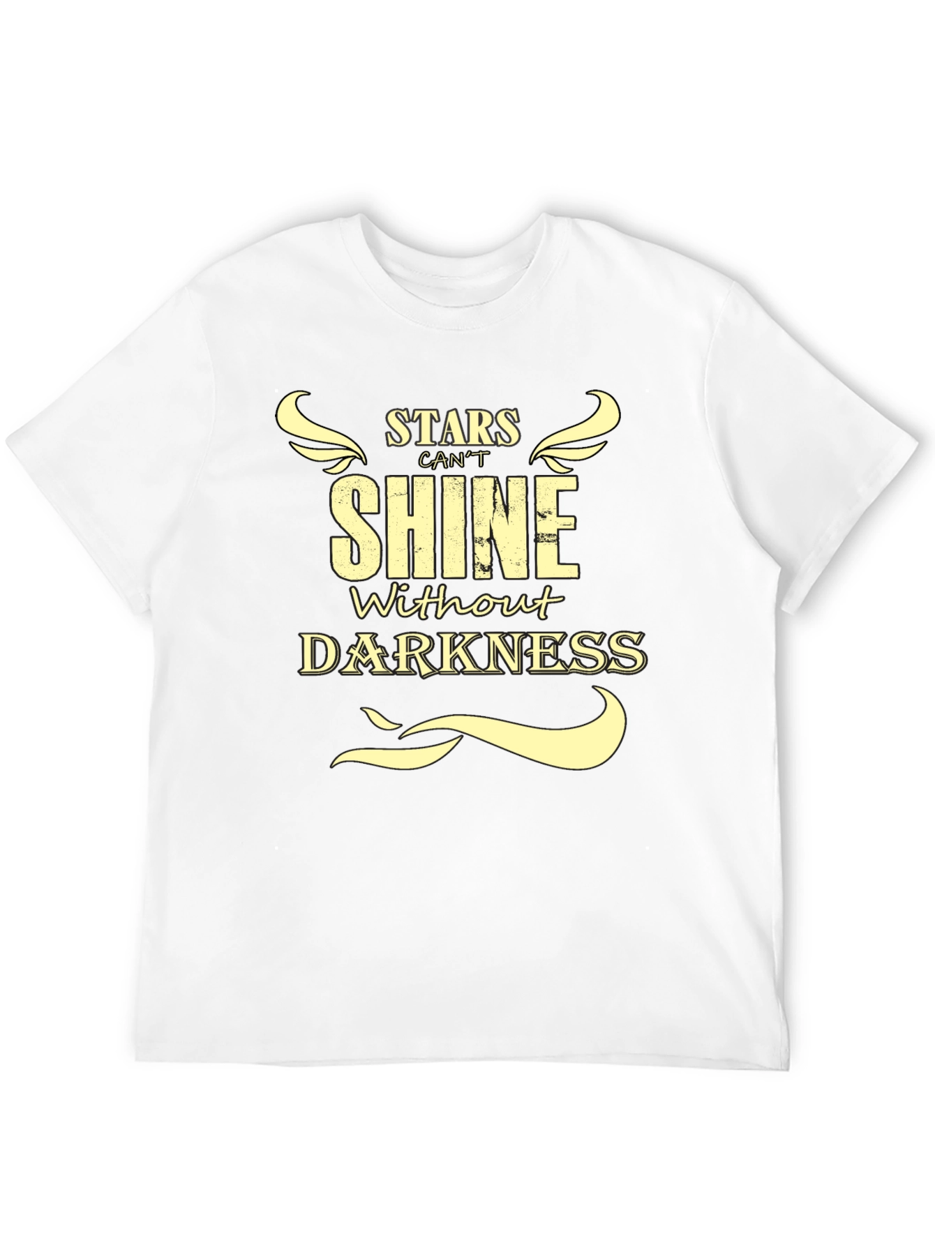 Stars Cant Shine Without Darkness T-Shirt