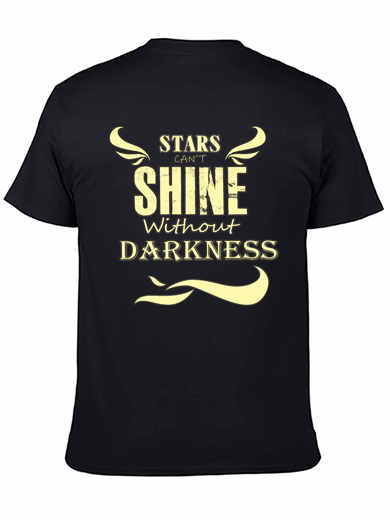 Stars Cant Shine Without Darkness T-Shirt