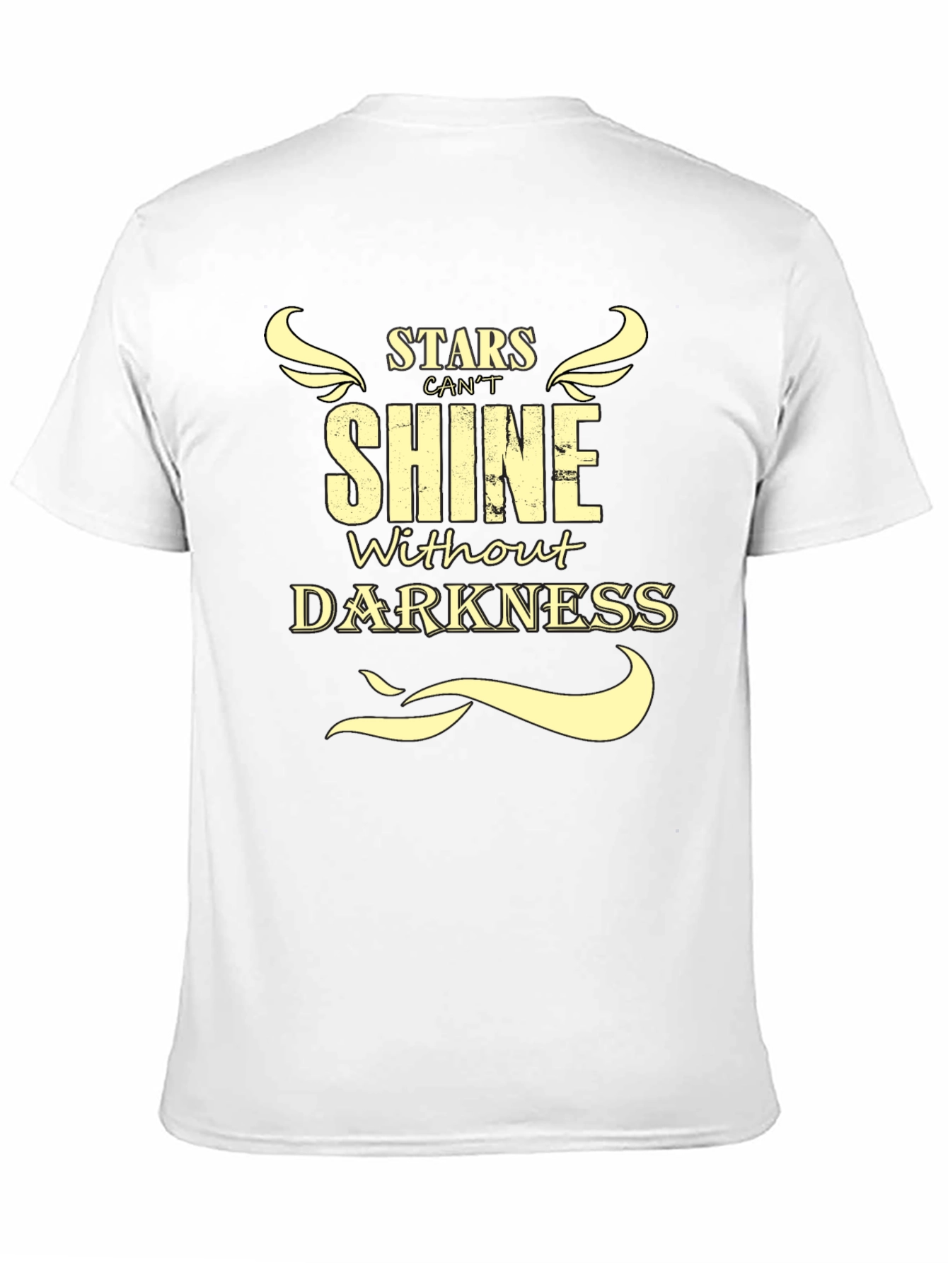 Stars Cant Shine Without Darkness T-Shirt