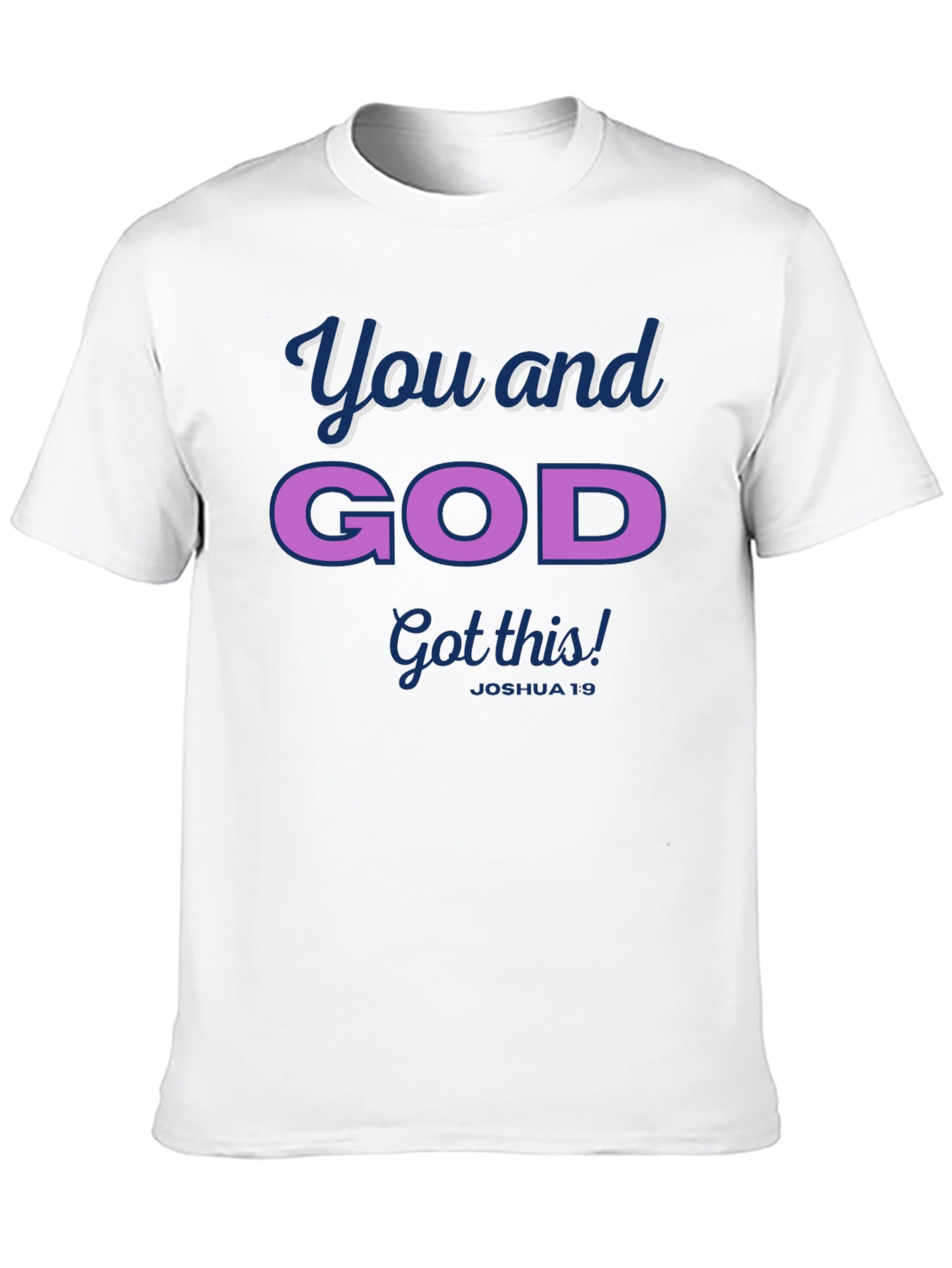 You and God Got This! Joshua 19 T-Shirt