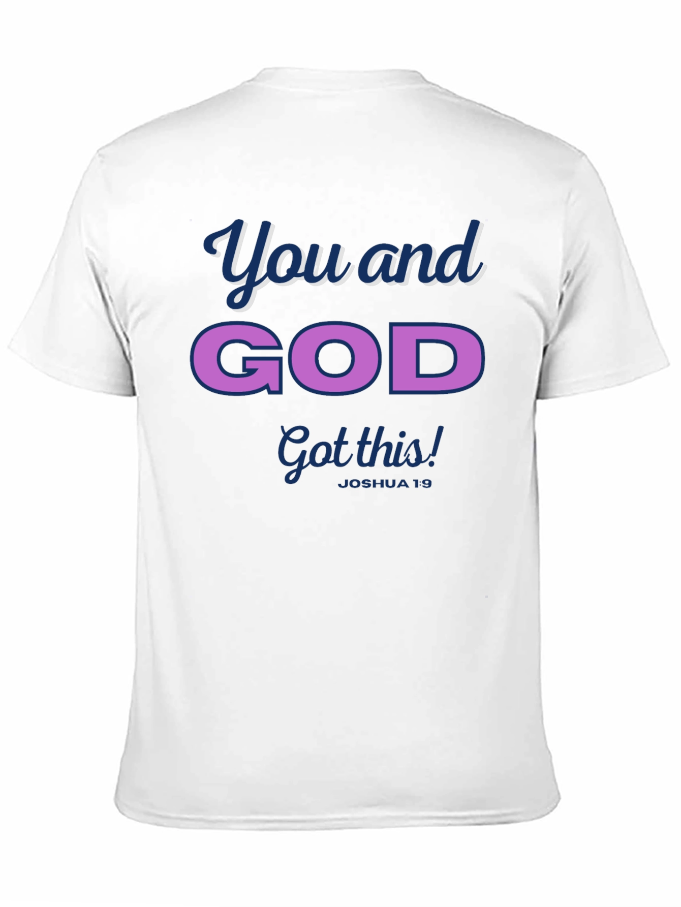 You and God Got This! Joshua 19 T-Shirt