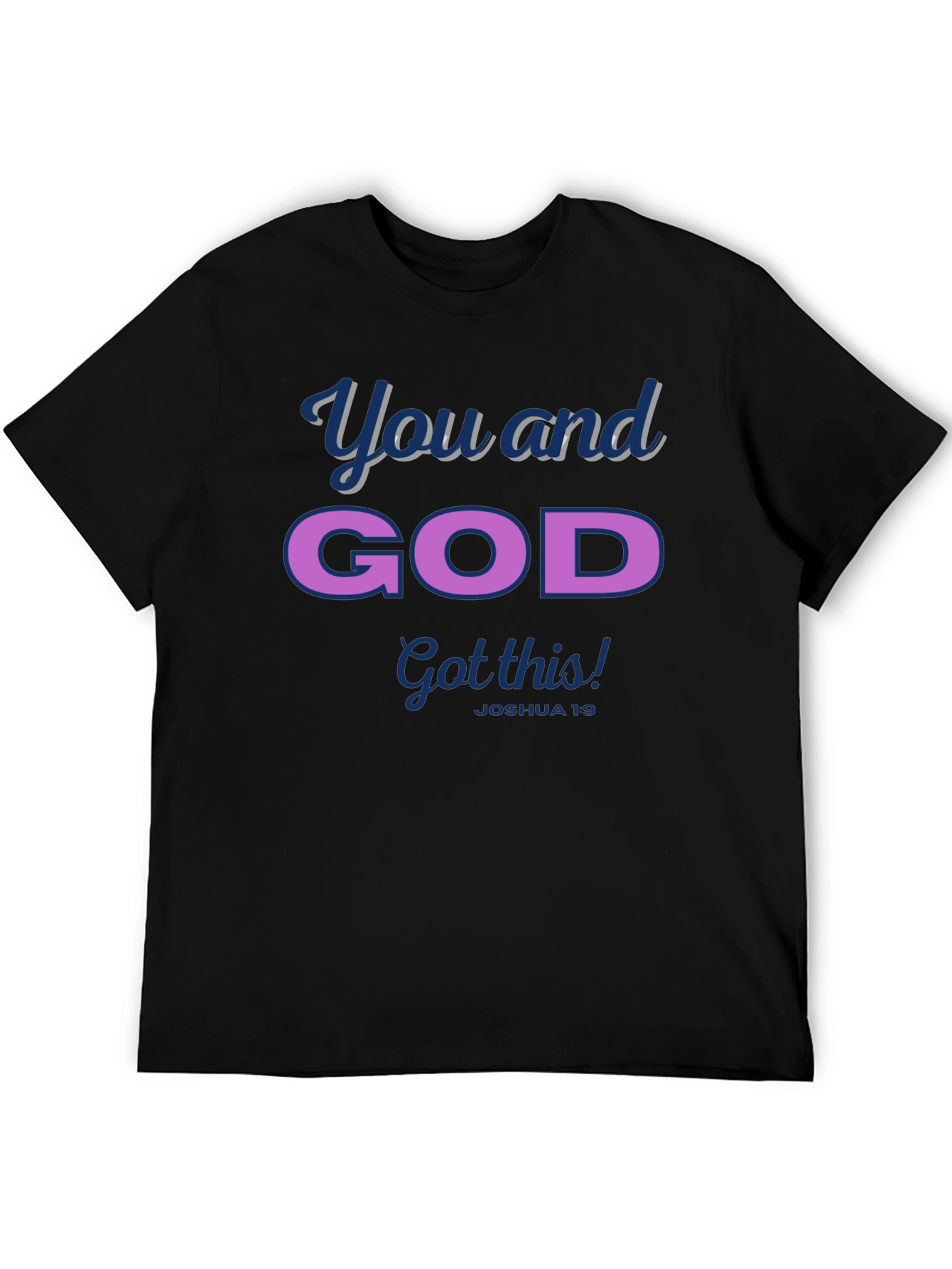 You and God Got This! Joshua 19 T-Shirt