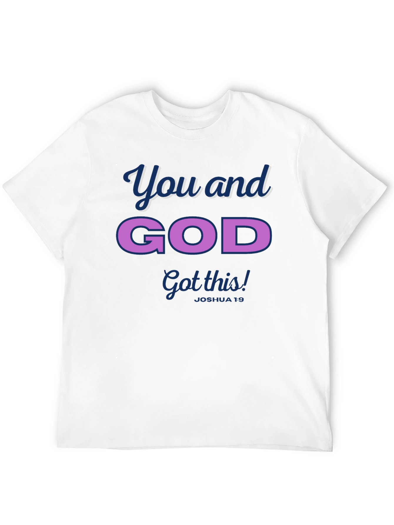 You and God Got This! Joshua 19 T-Shirt