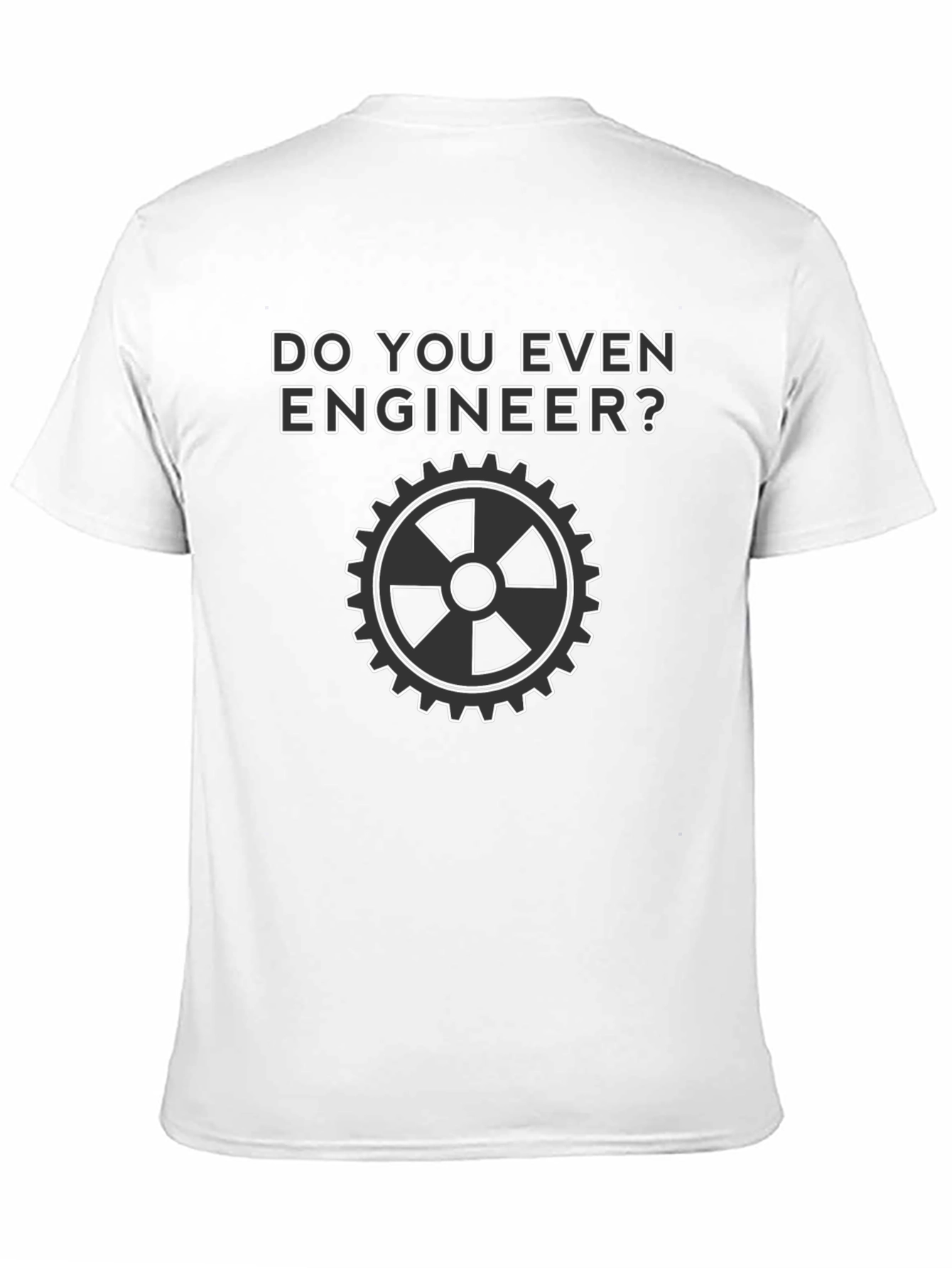 Do You Even Engineer? Graphic Tee