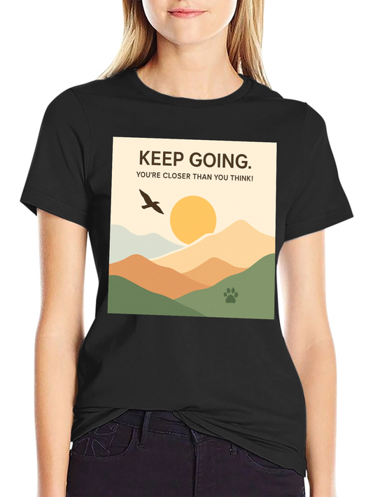 Keep Going Motivational T-Shirt