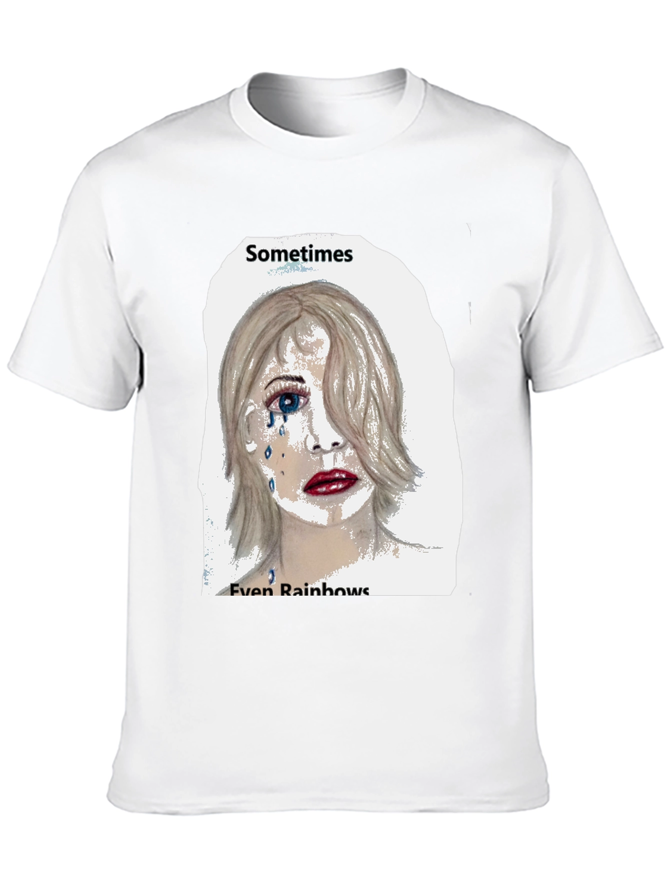 Emo Tears T-Shirt: Sometimes Even Rainbows