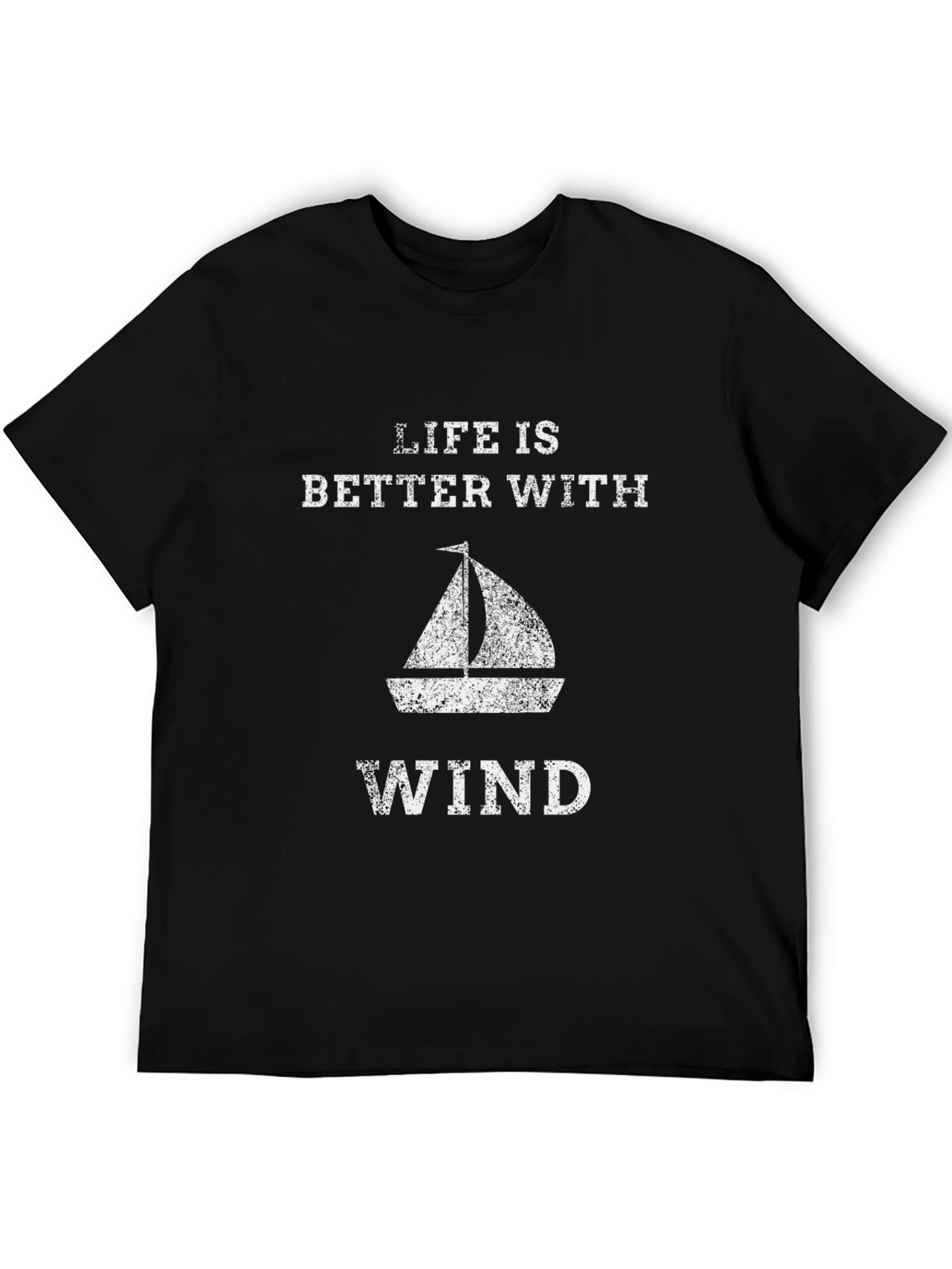 Life is Better With Wind Sailboat Graphic T-Shirt
