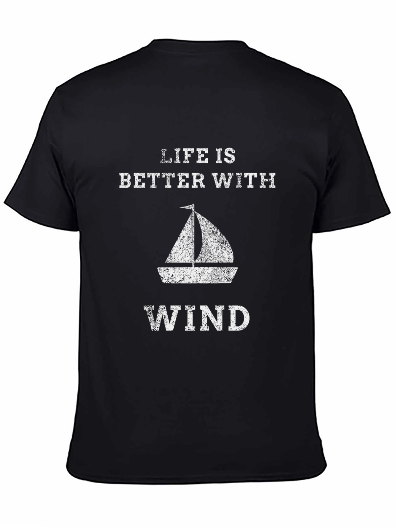 Life is Better With Wind Sailboat Graphic T-Shirt