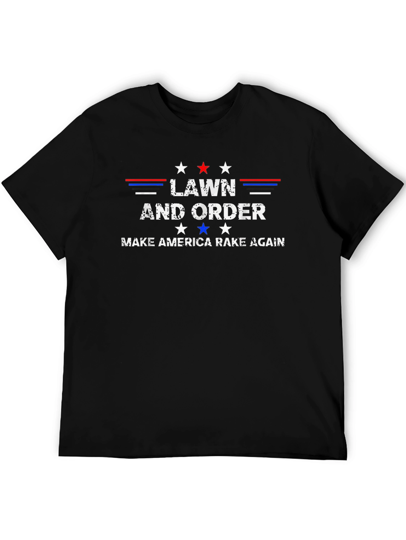 Lawn and Order: Make America Rake Again T-Shirt