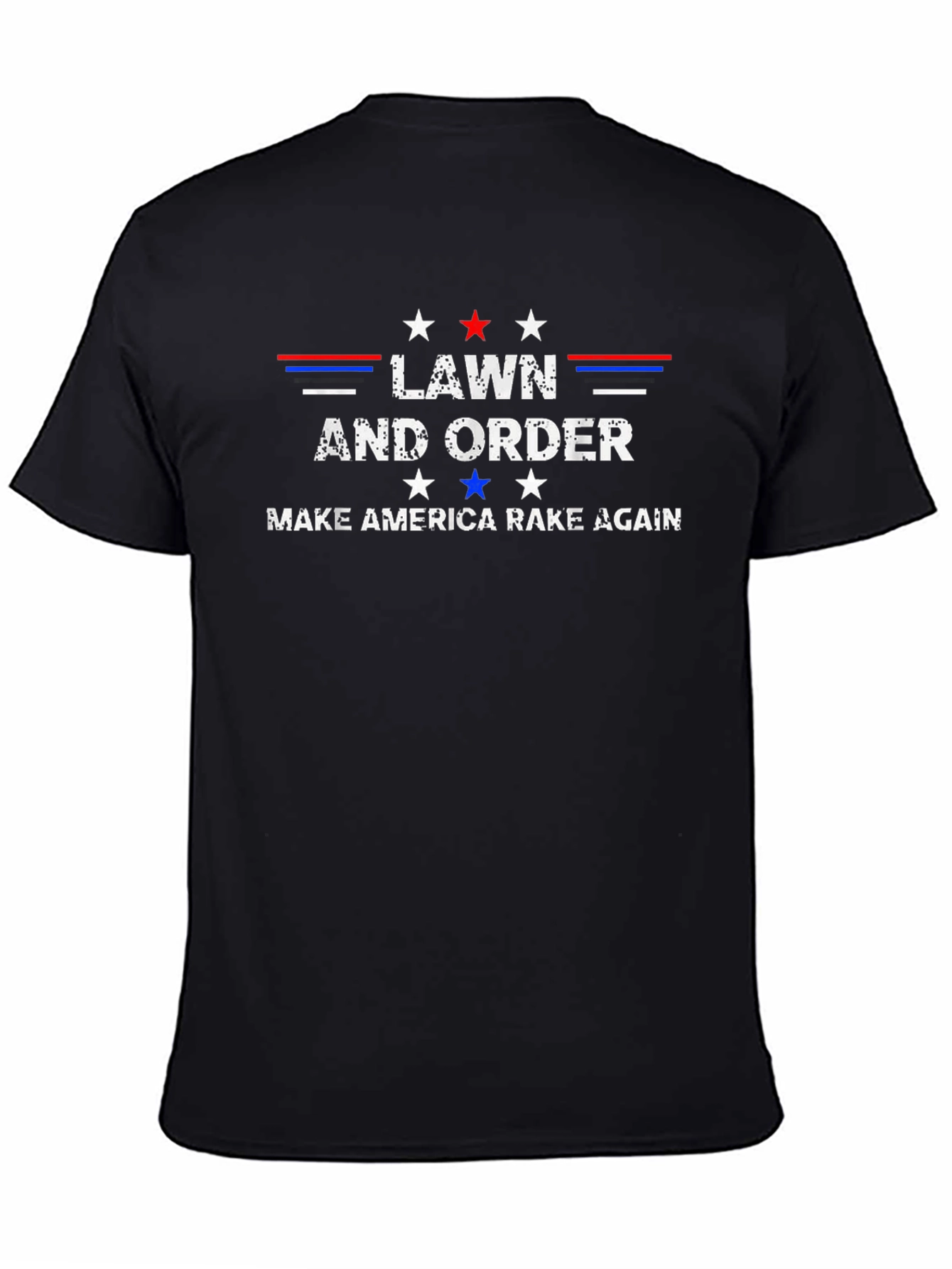 Lawn and Order: Make America Rake Again T-Shirt