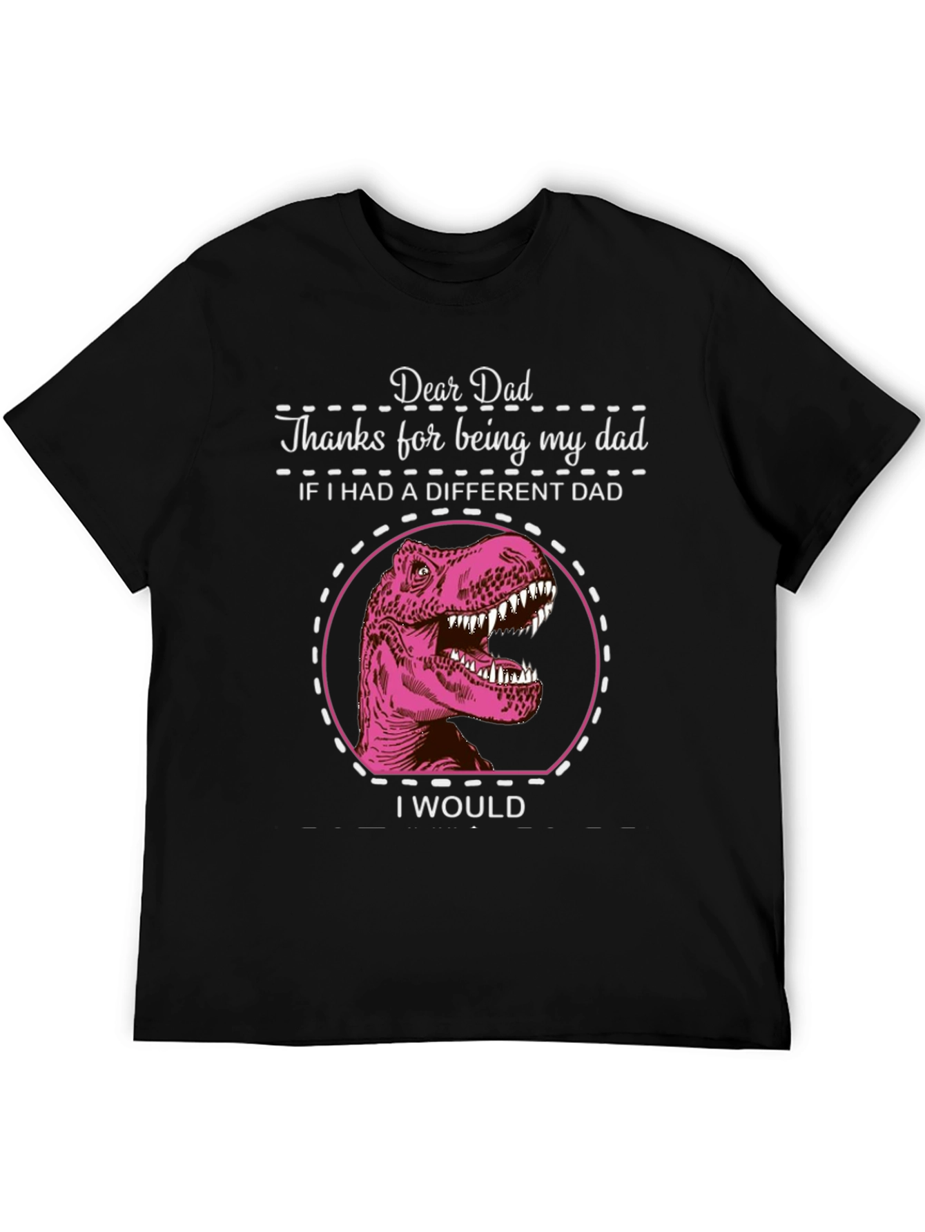 Dear Dad T-Shirt Dinosaur Graphic Tee Fathers Day Gift