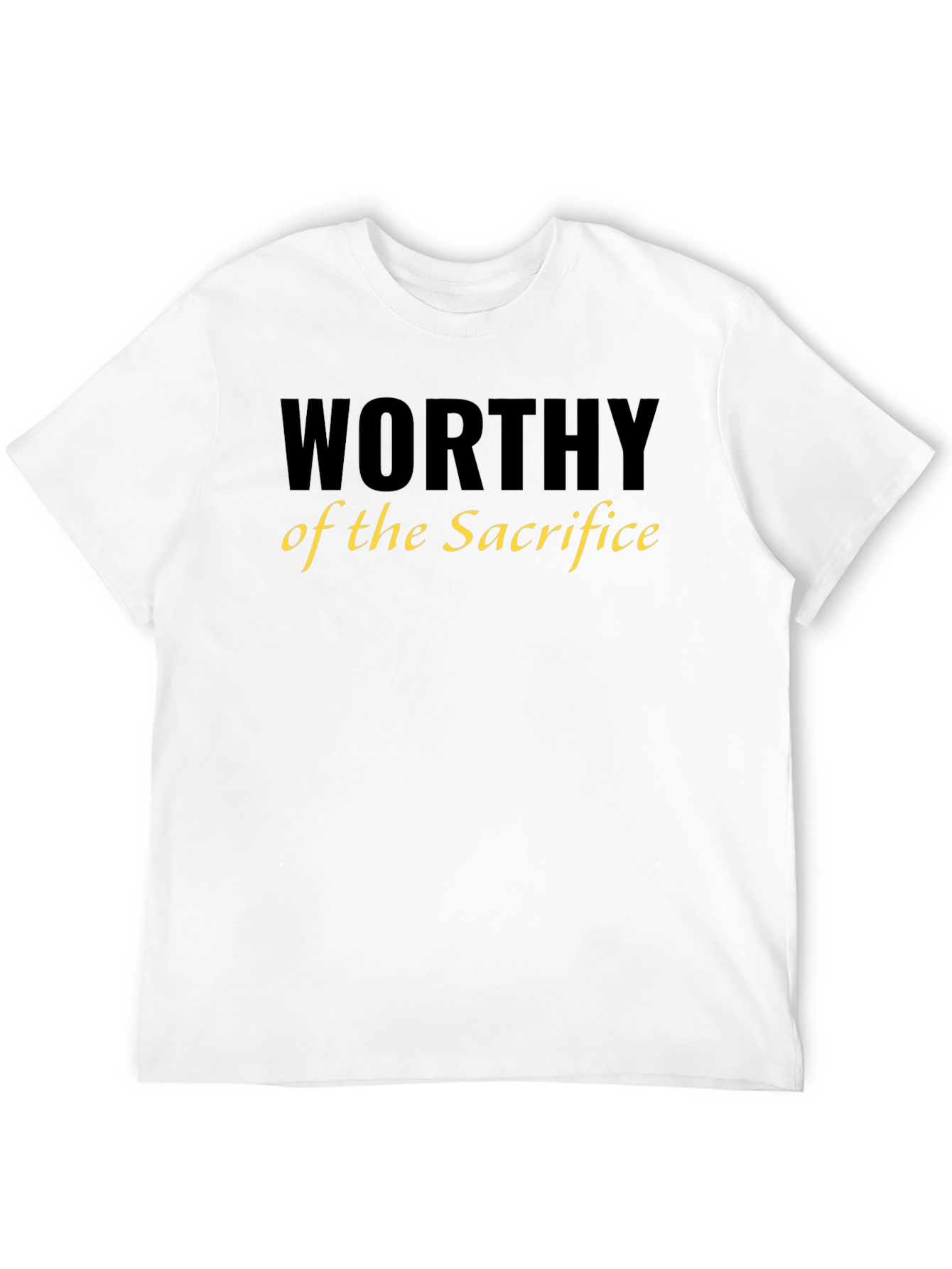Worthy of the Sacrifice T-Shirt