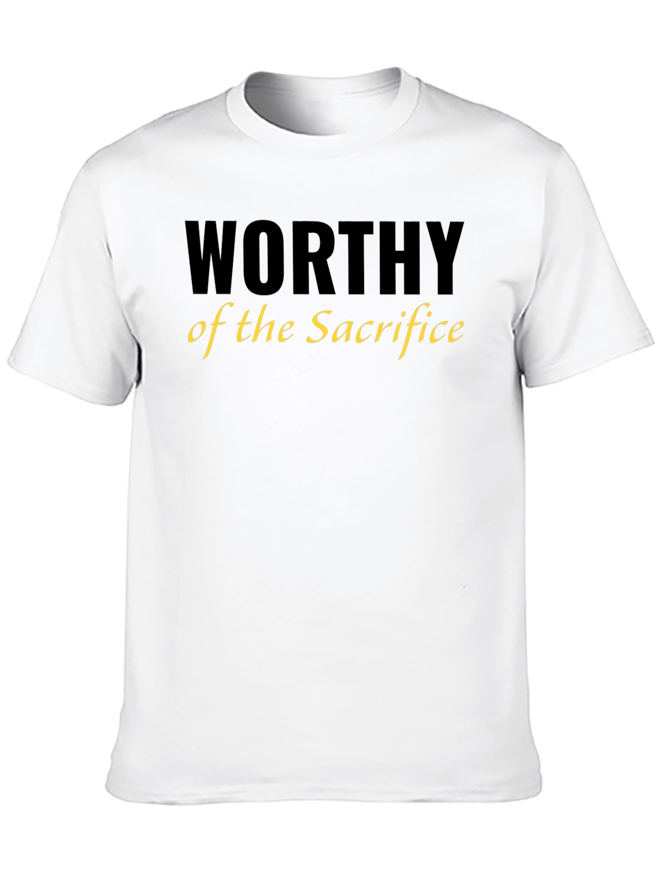 Worthy of the Sacrifice T-Shirt