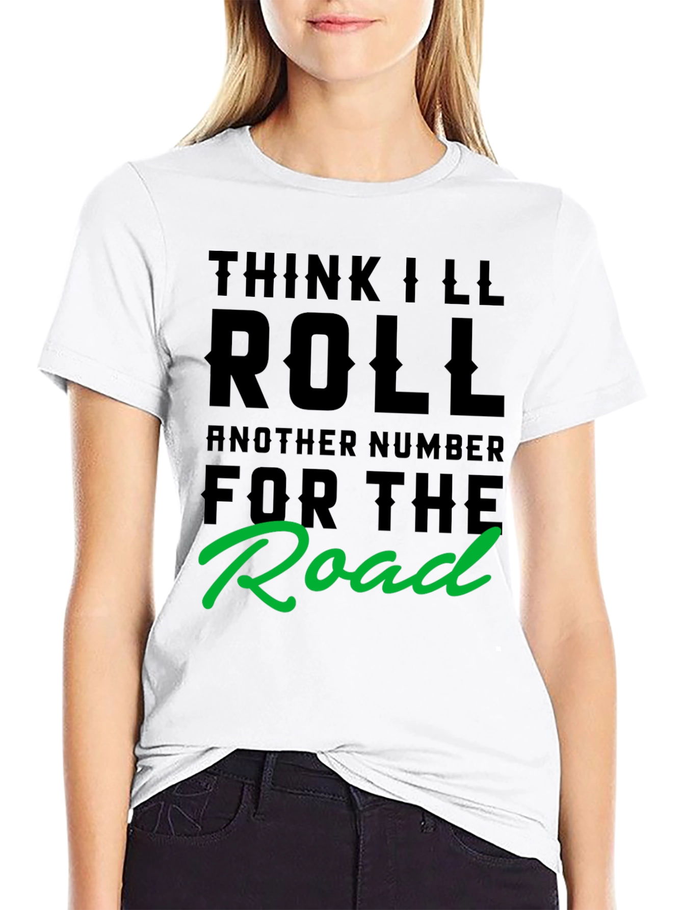 Think Ill Roll Another Number T-Shirt