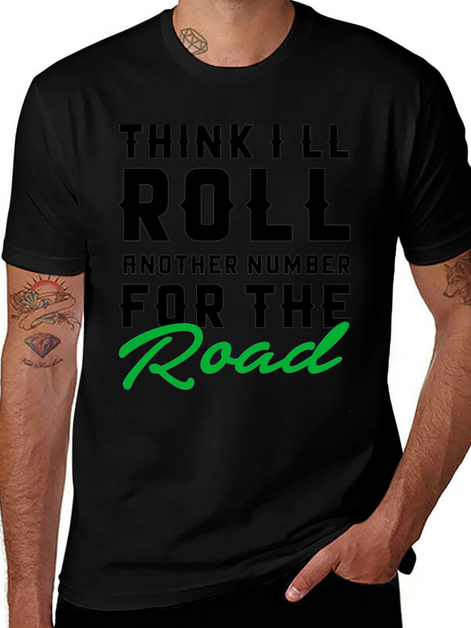 Think Ill Roll Another Number T-Shirt