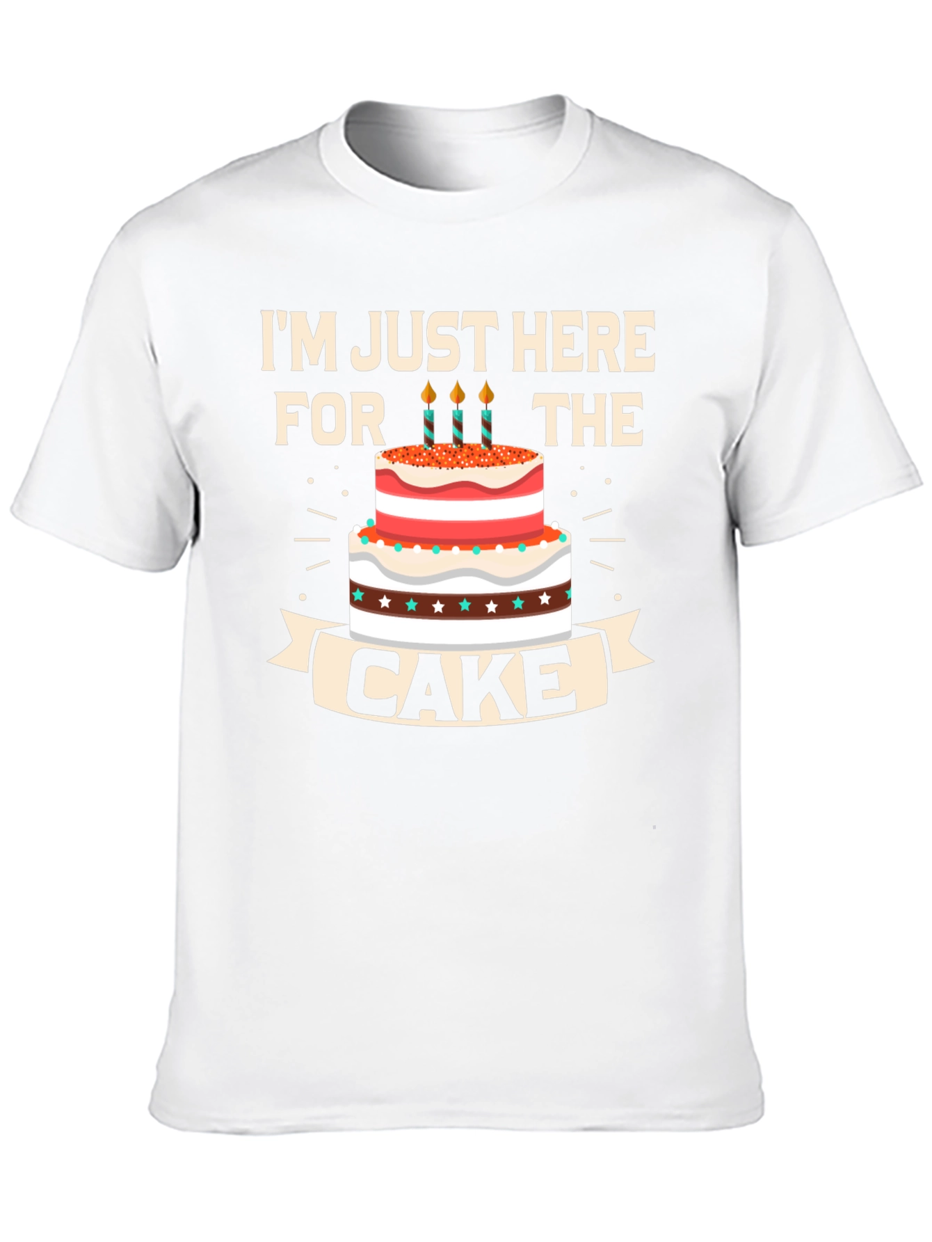 Here For The Cake T-Shirt