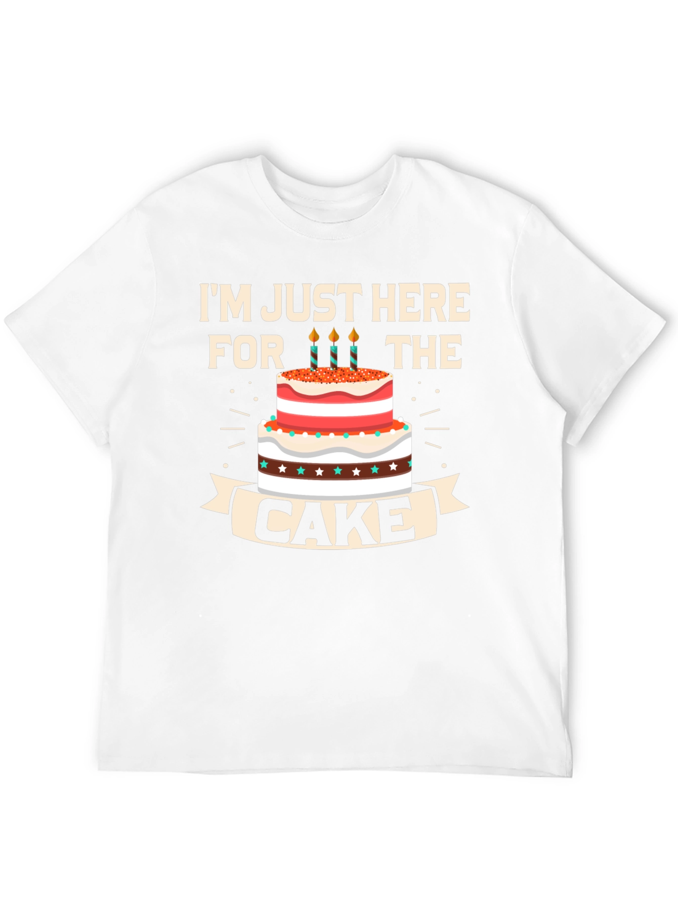 Here For The Cake T-Shirt