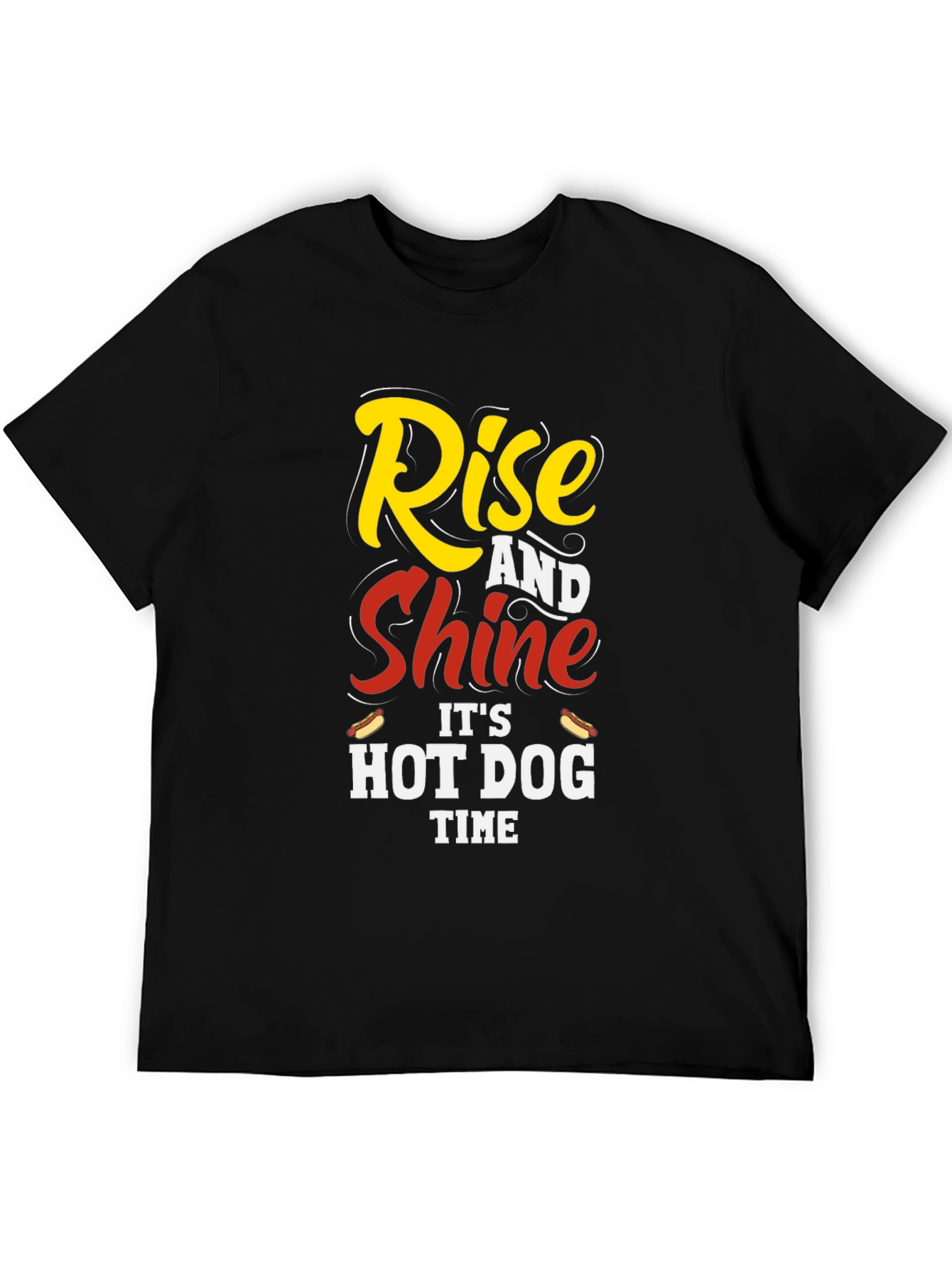Rise and Shine Hot Dog T-Shirt