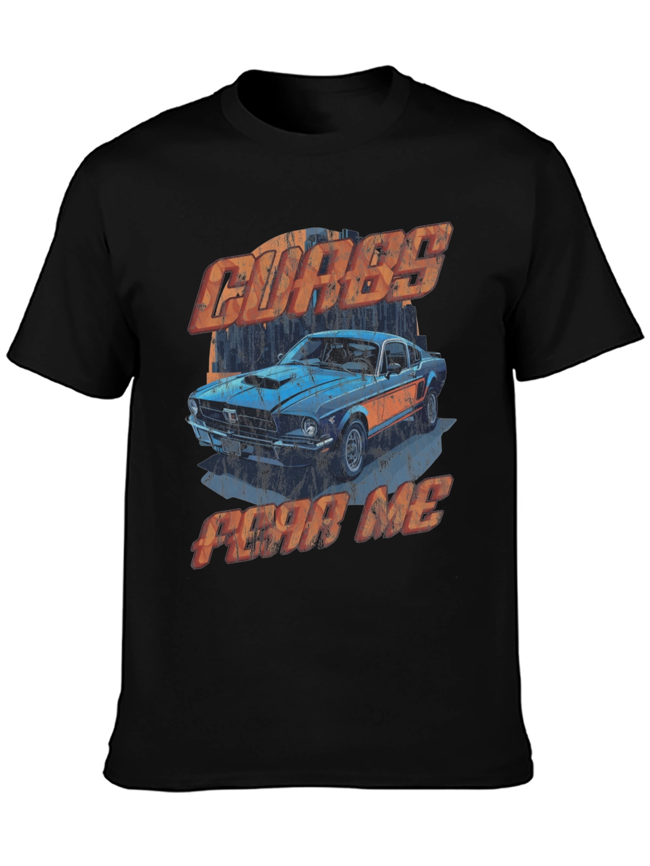 Curbs Fear Me T-Shirt - Classic Car Graphic Tee