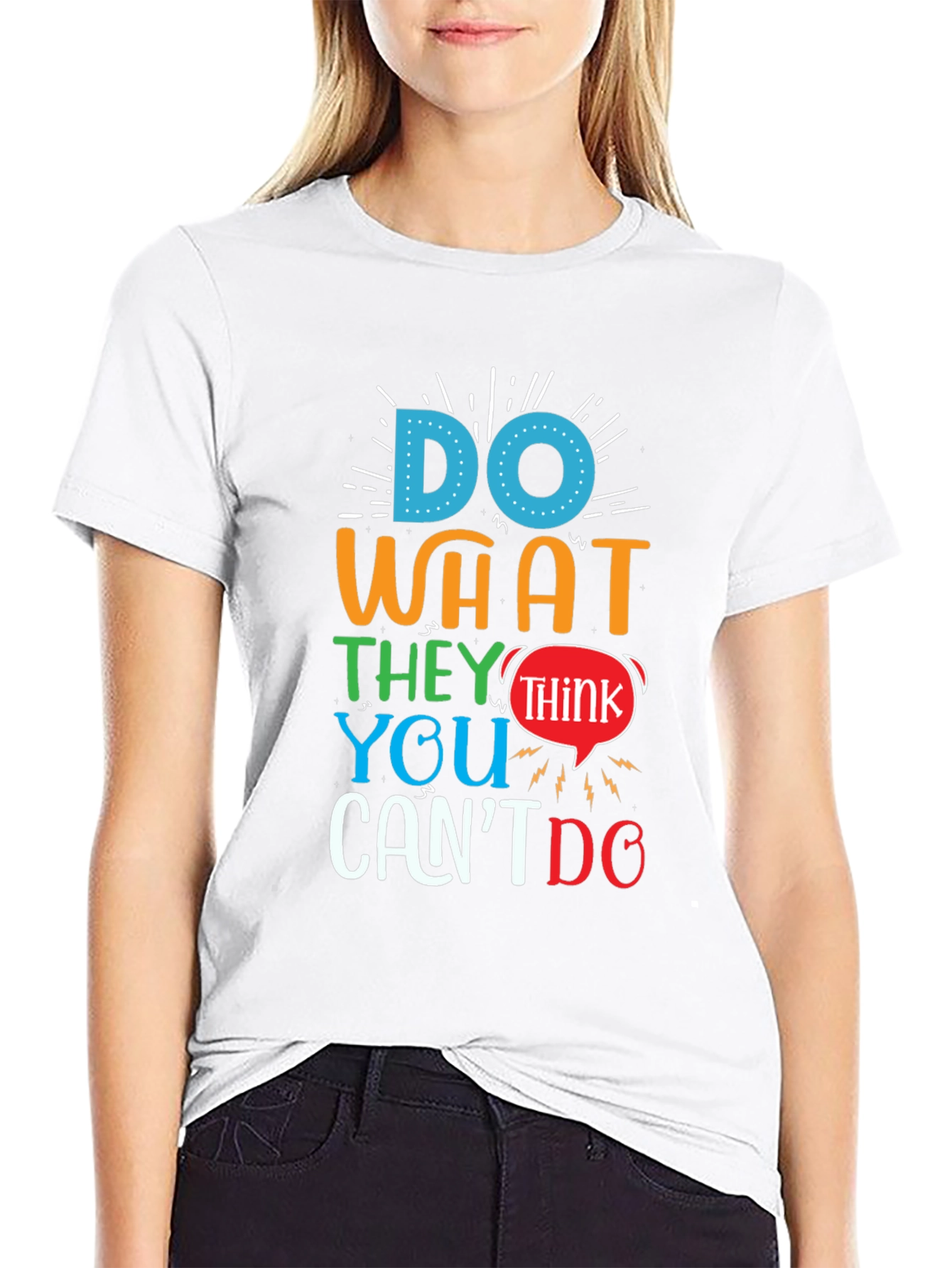 Motivational Graphic T-Shirt - Do What They Think
