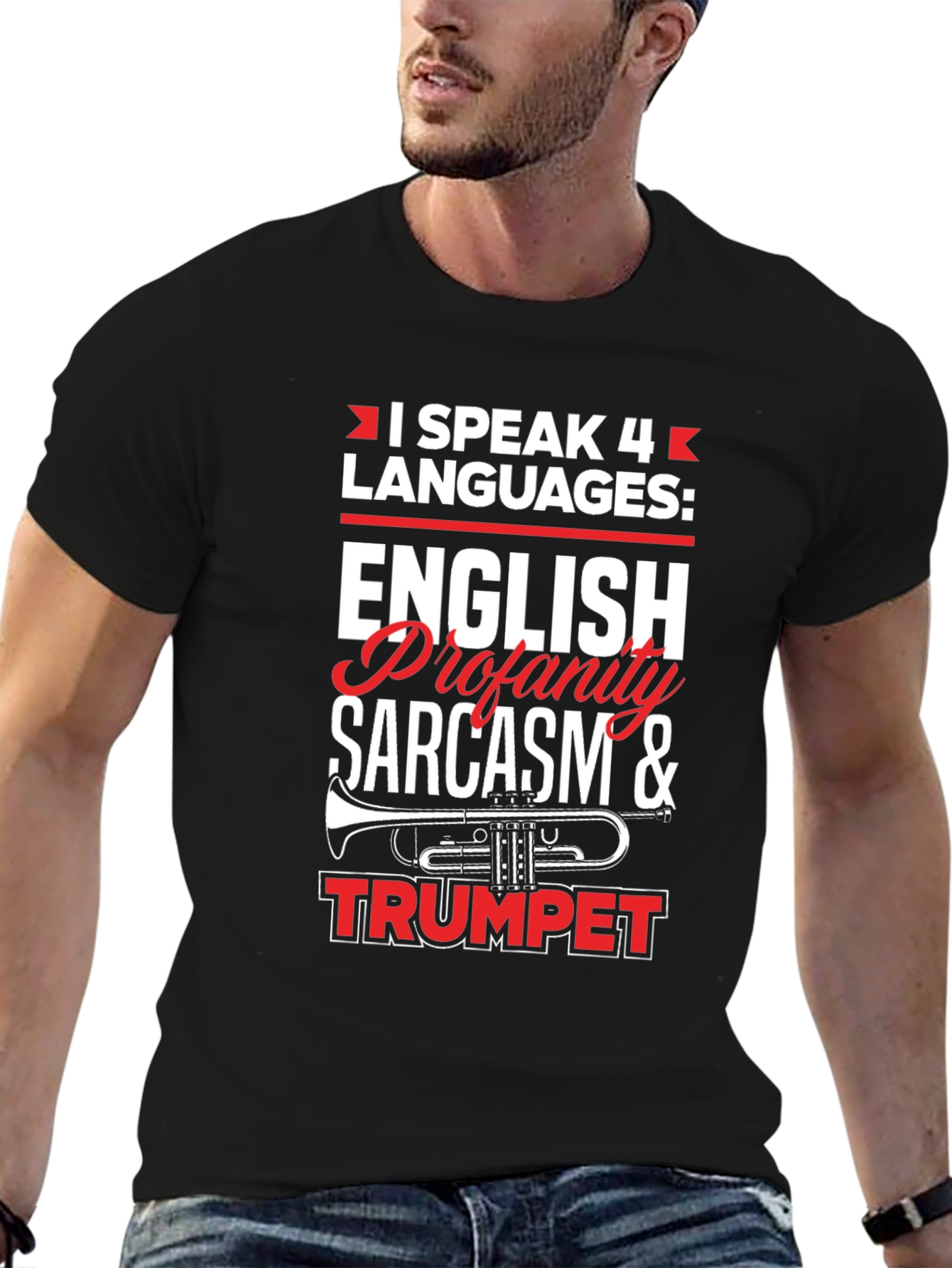 I Speak 4 Languages T-Shirt Funny Sarcasm Trumpet Tee