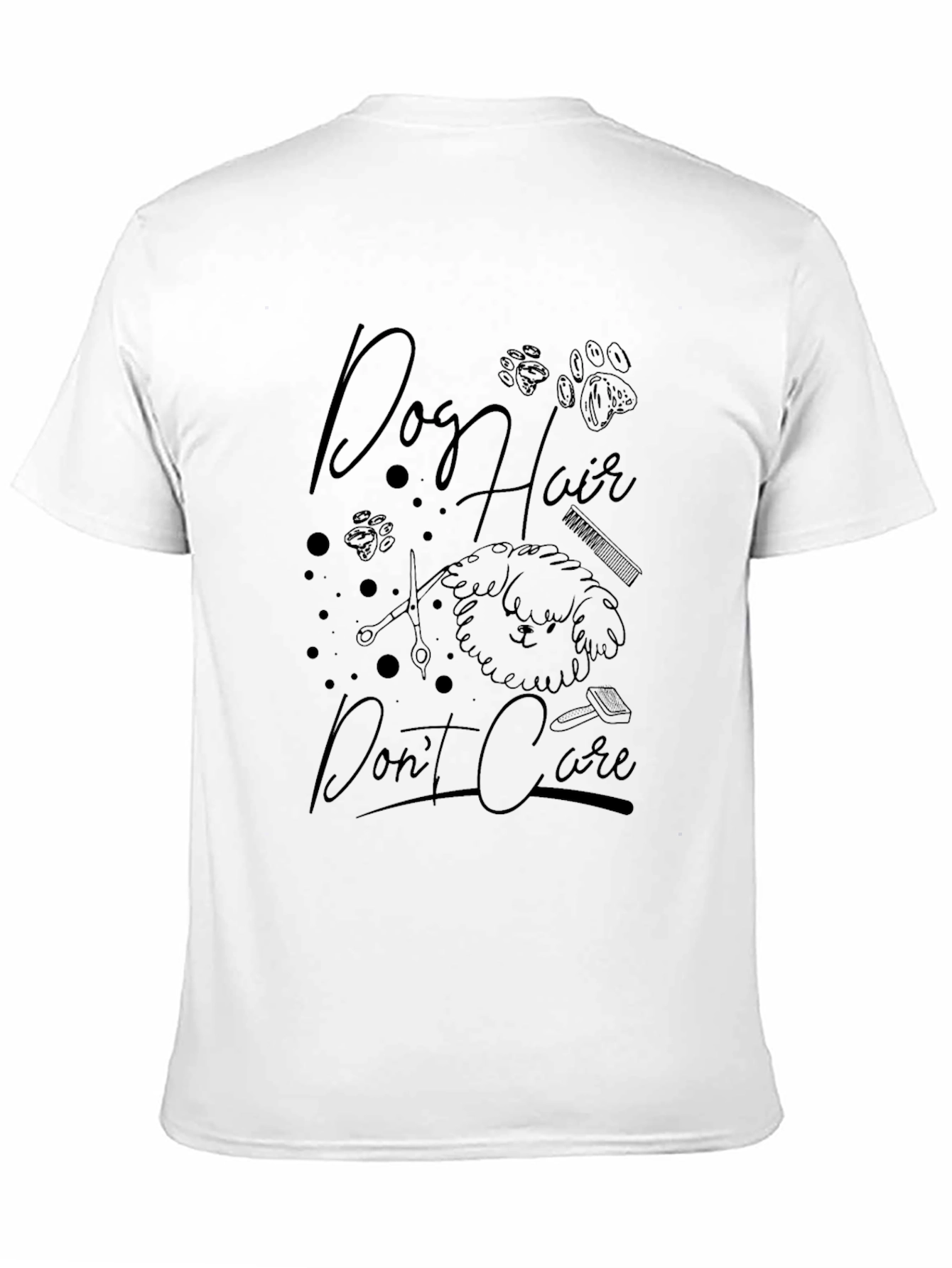 Dog Hair Dont Care Graphic Tee