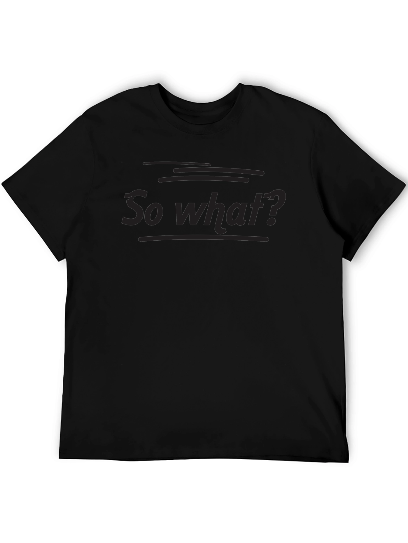 So What? Black Graphic Tee - Casual Style