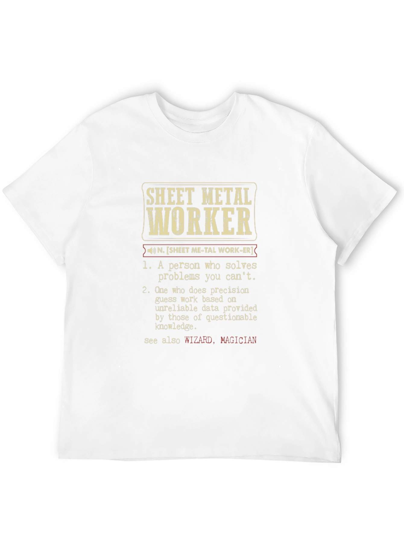 Sheet Metal Worker Definition T-Shirt