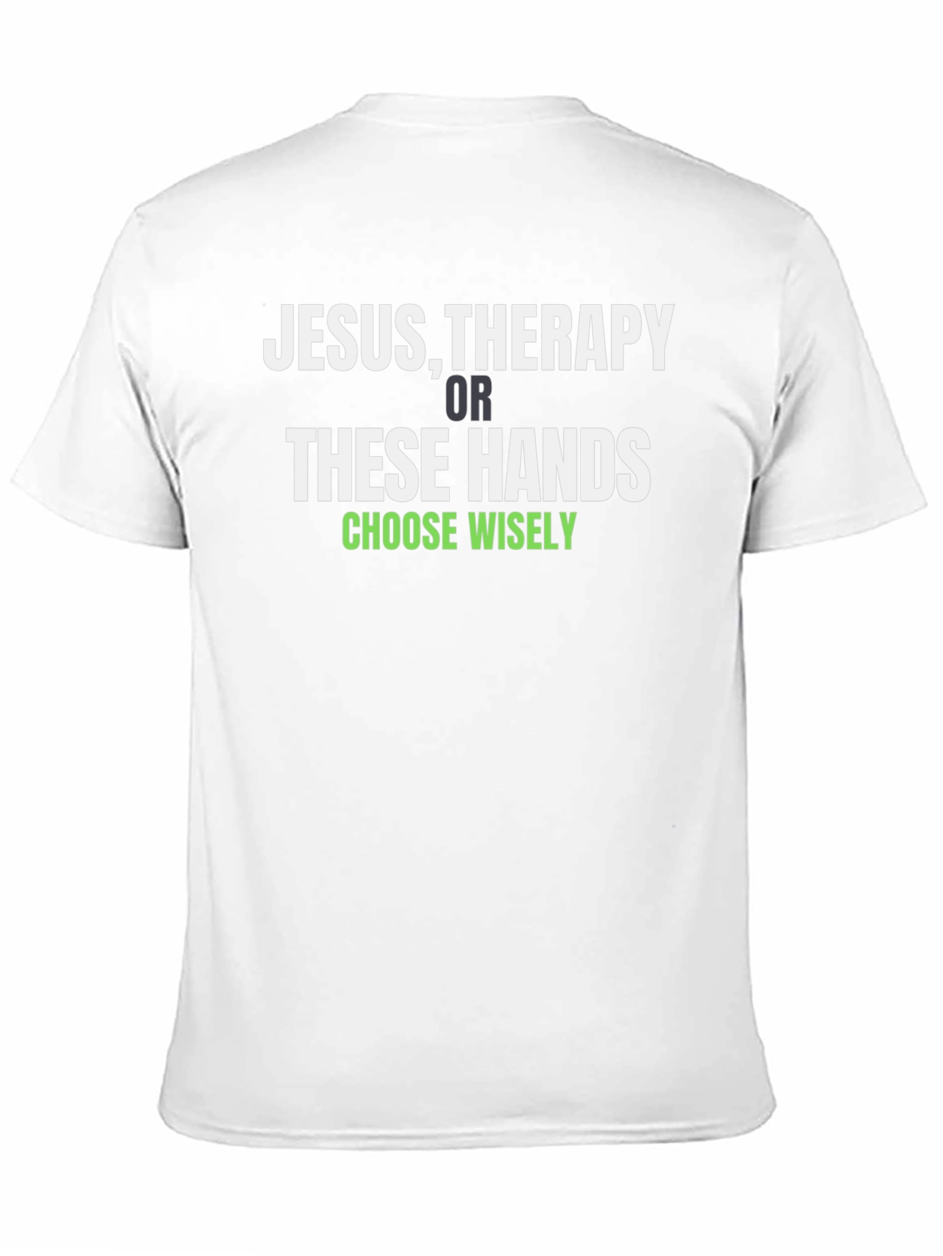 Jesus Therapy or These Hands T-Shirt