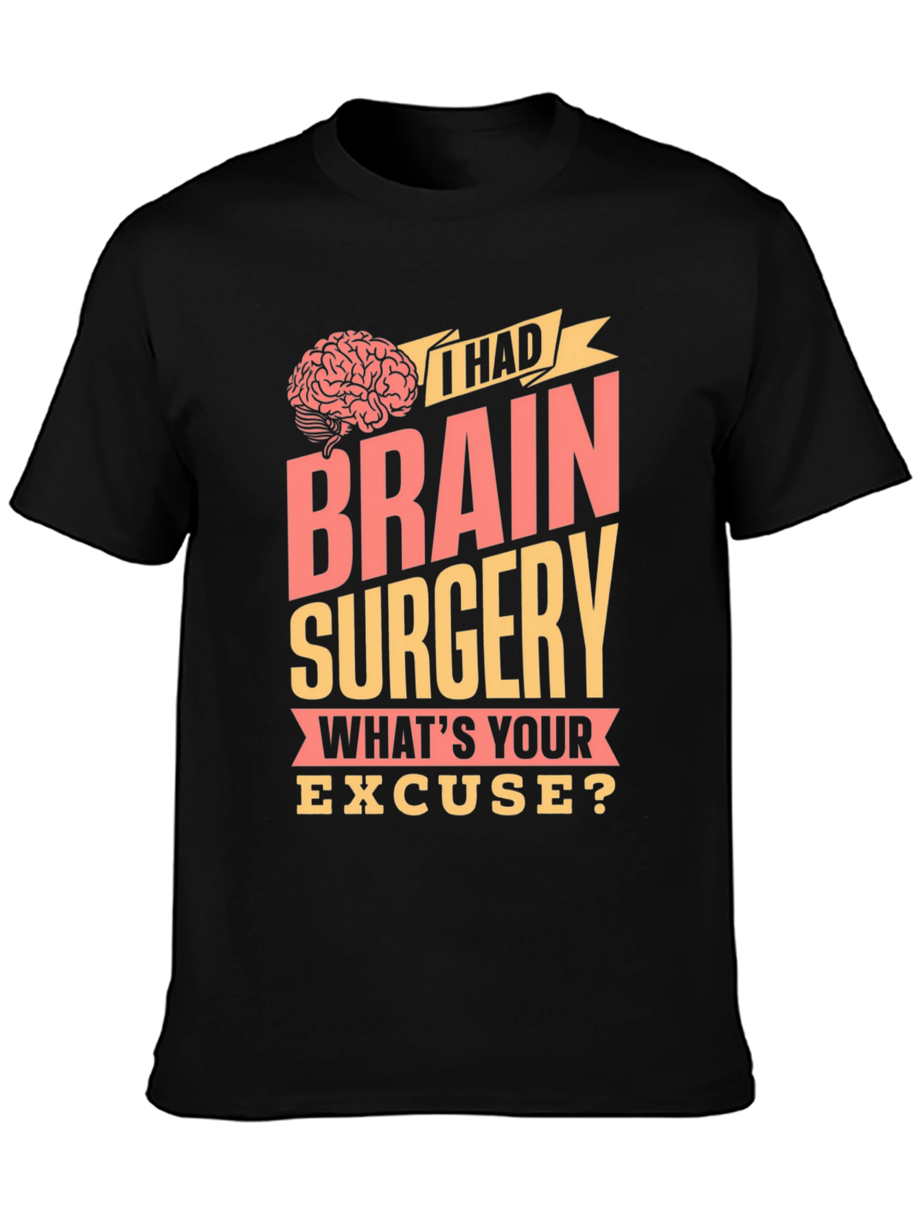 Brain Surgery T-Shirt - Funny Excuse Tee