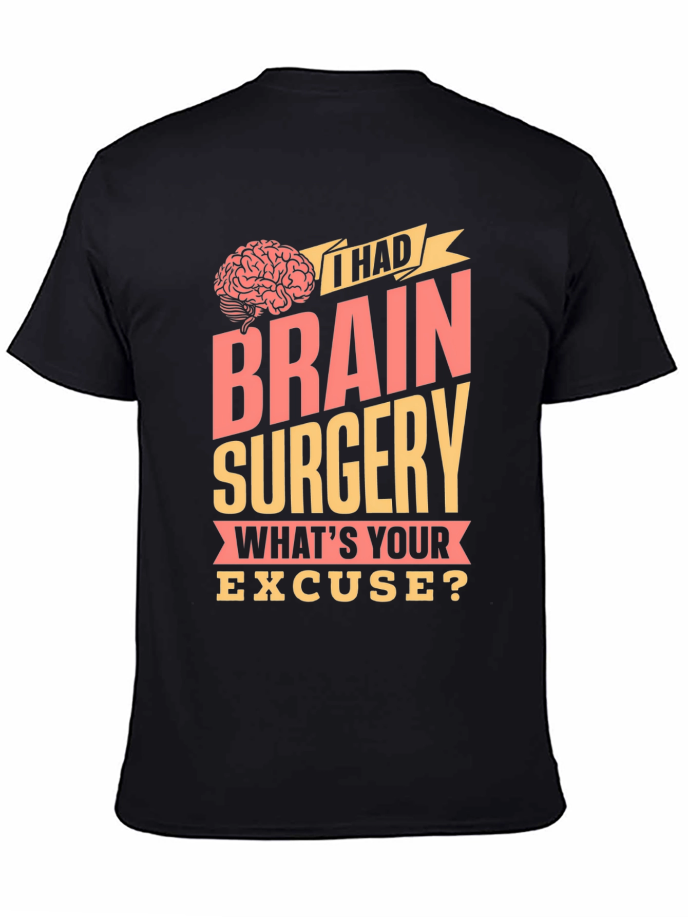 Brain Surgery T-Shirt - Funny Excuse Tee