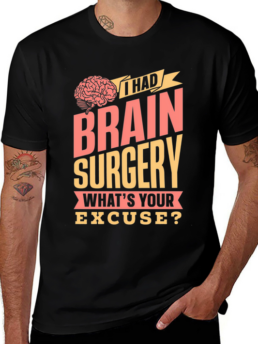 Brain Surgery T-Shirt - Funny Excuse Tee