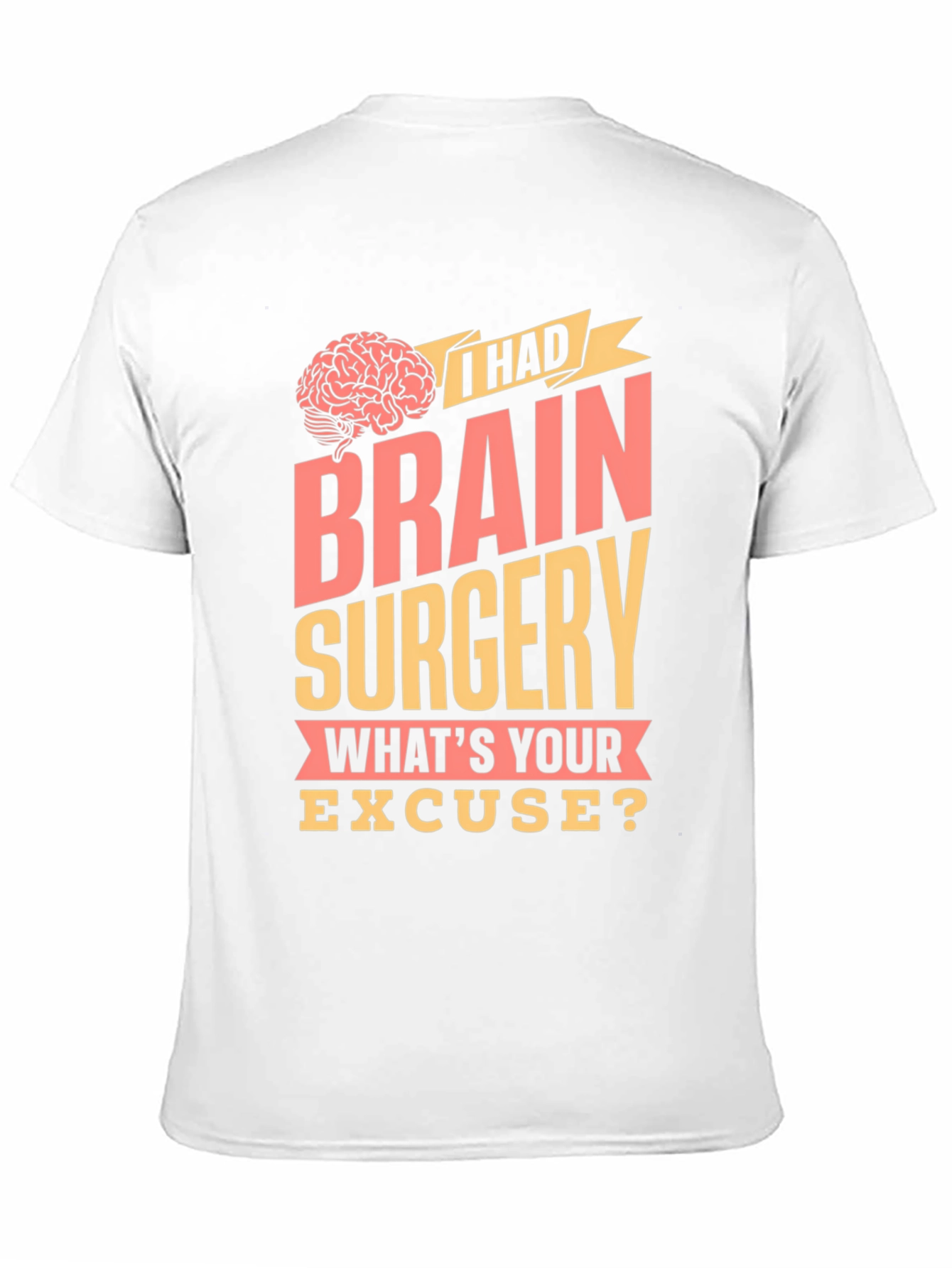 Brain Surgery T-Shirt - Funny Excuse Tee
