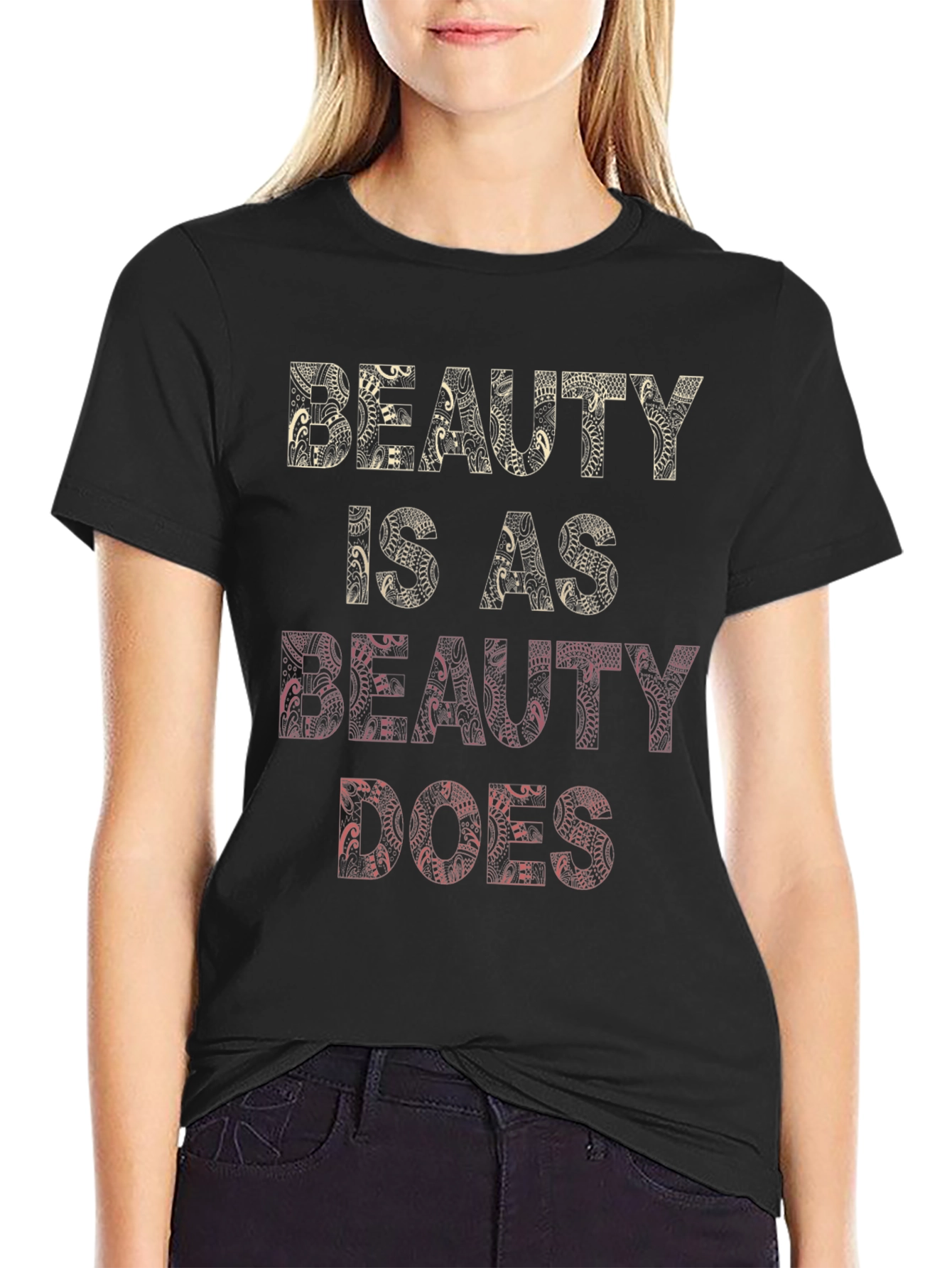 Beauty Is As Beauty Does Graphic Tee
