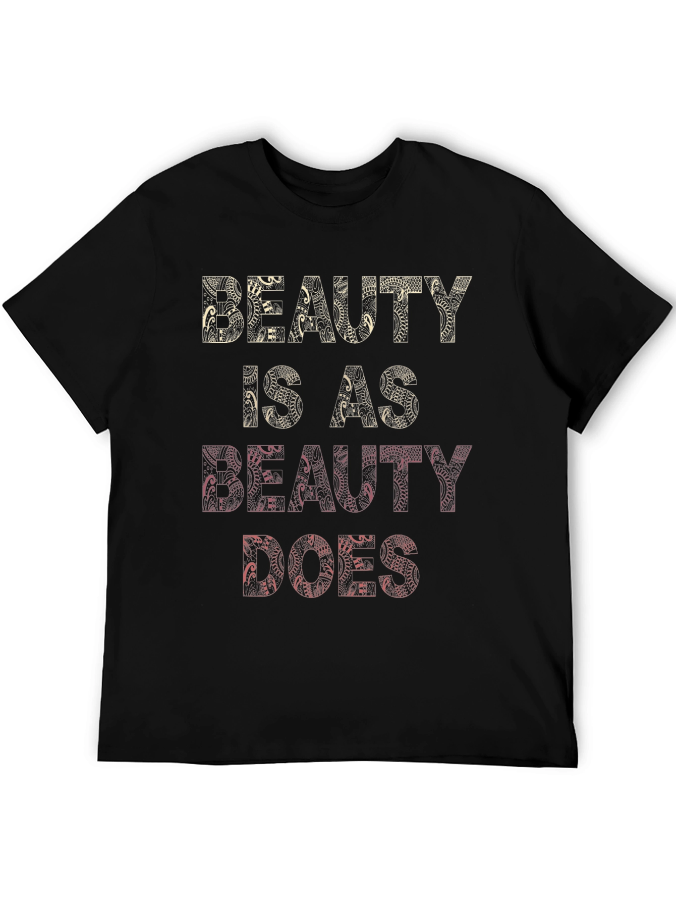 Beauty Is As Beauty Does Graphic Tee