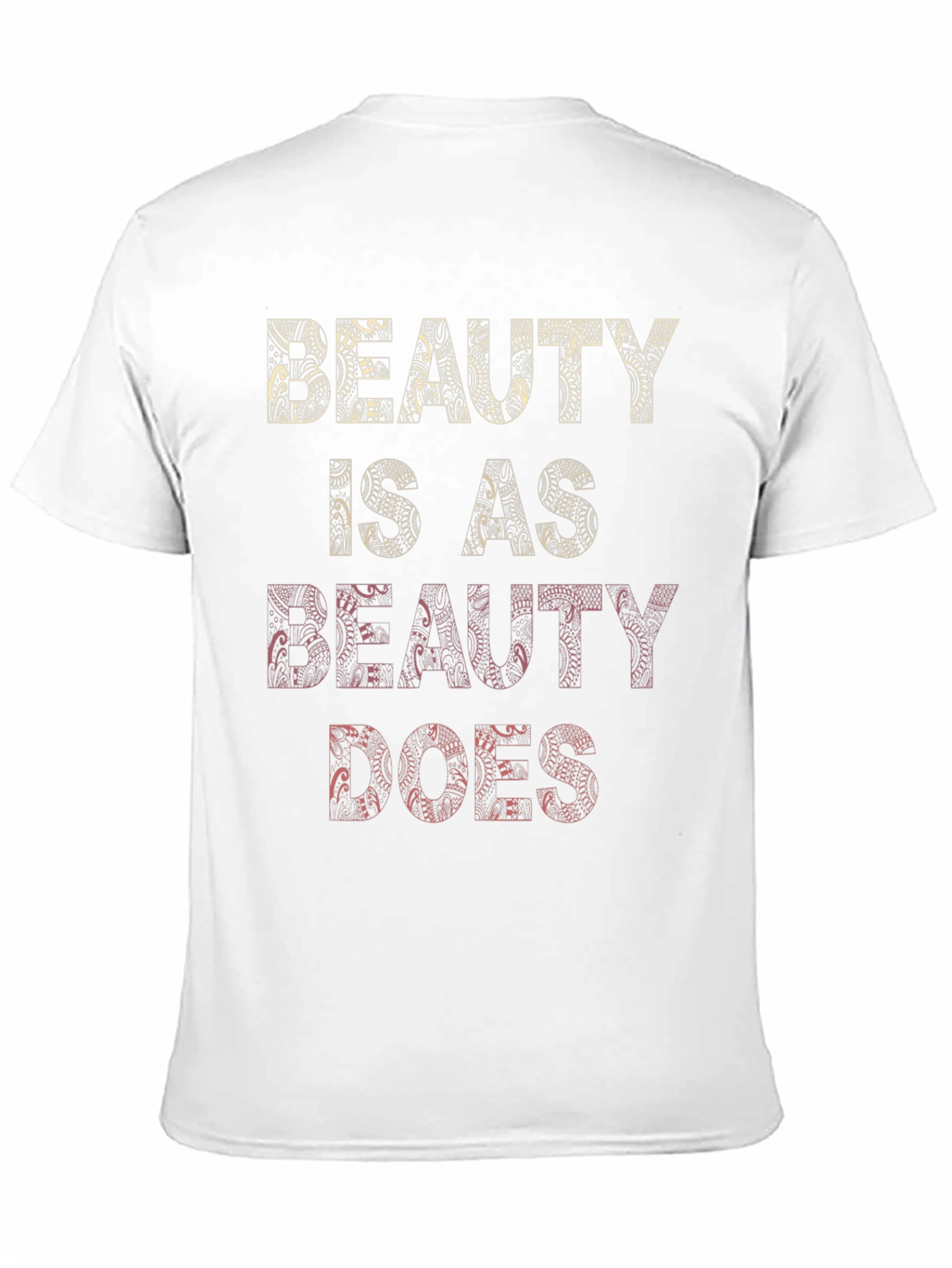Beauty Is As Beauty Does Graphic Tee