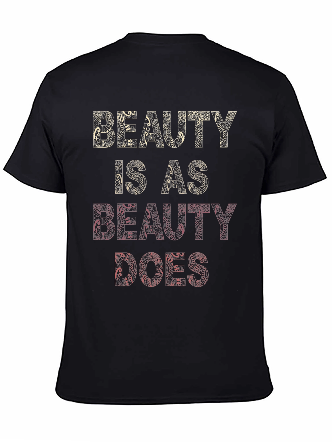 Beauty Is As Beauty Does Graphic Tee