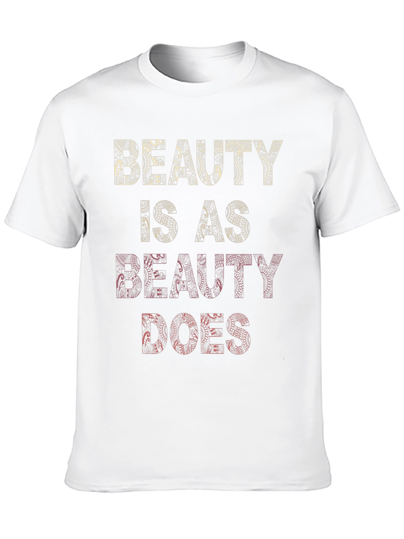 Beauty Is As Beauty Does Graphic Tee