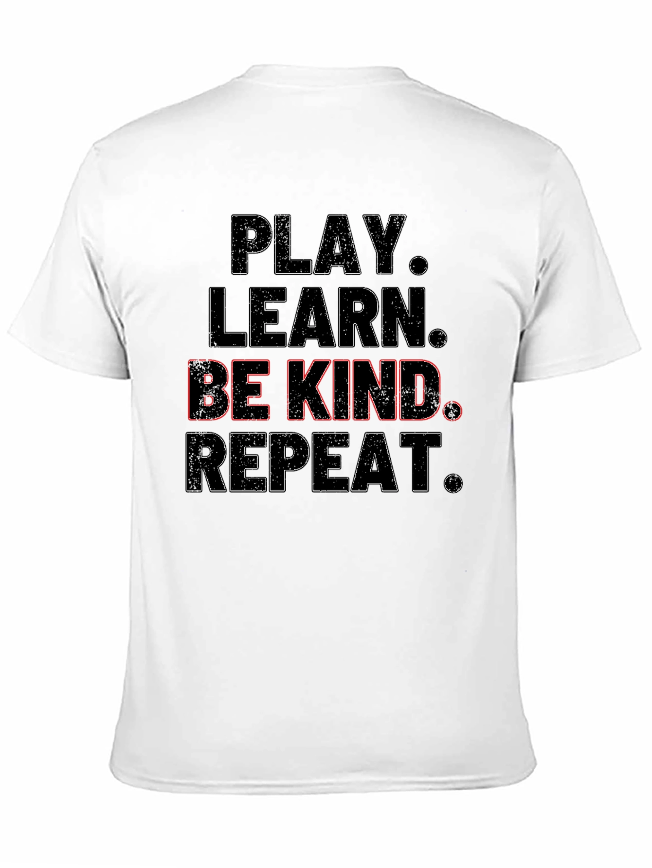 Play Learn Be Kind Repeat T-Shirt