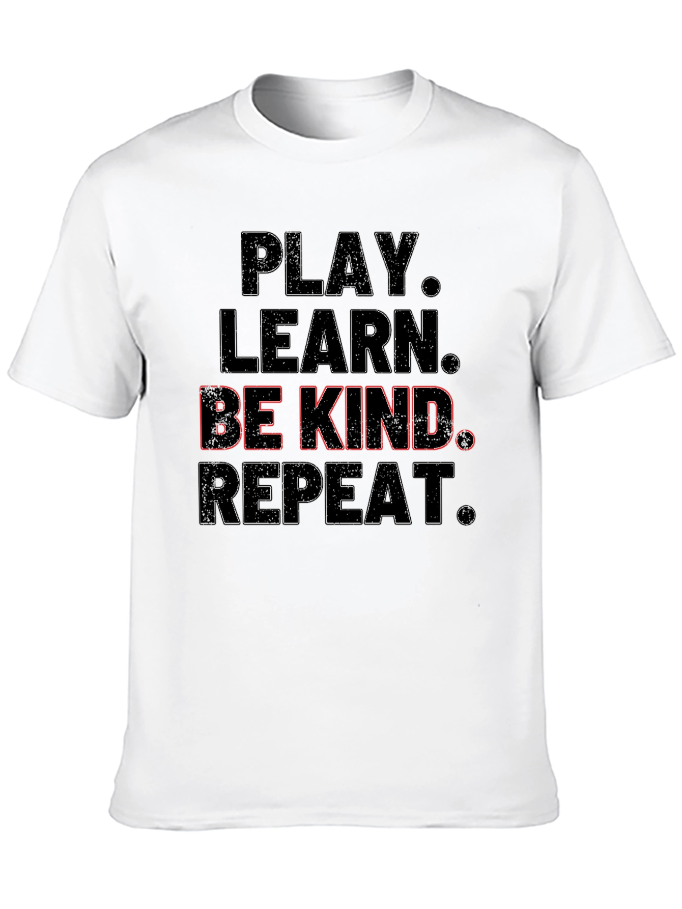 Play Learn Be Kind Repeat T-Shirt