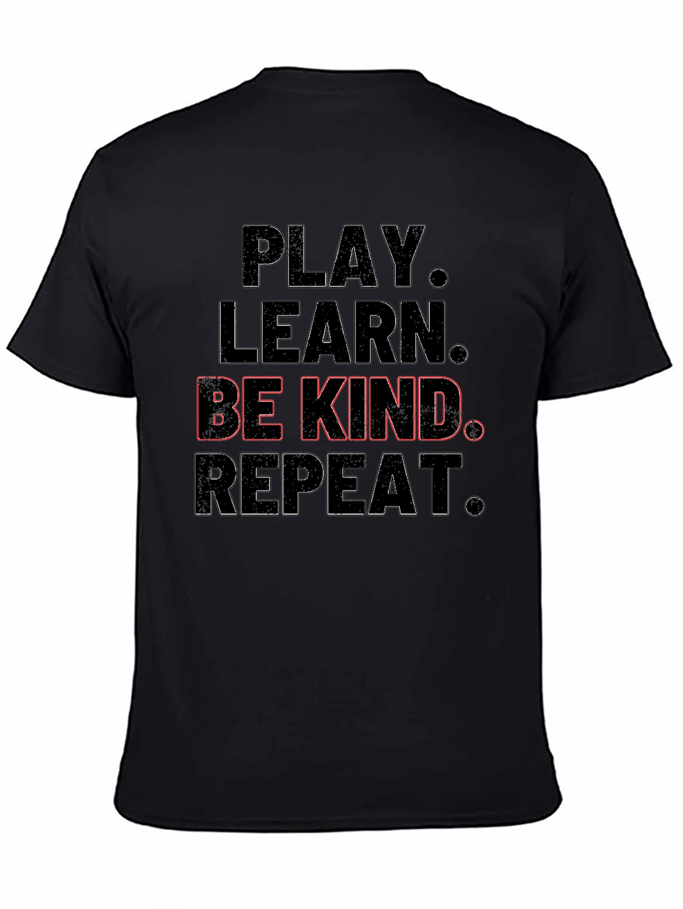 Play Learn Be Kind Repeat T-Shirt