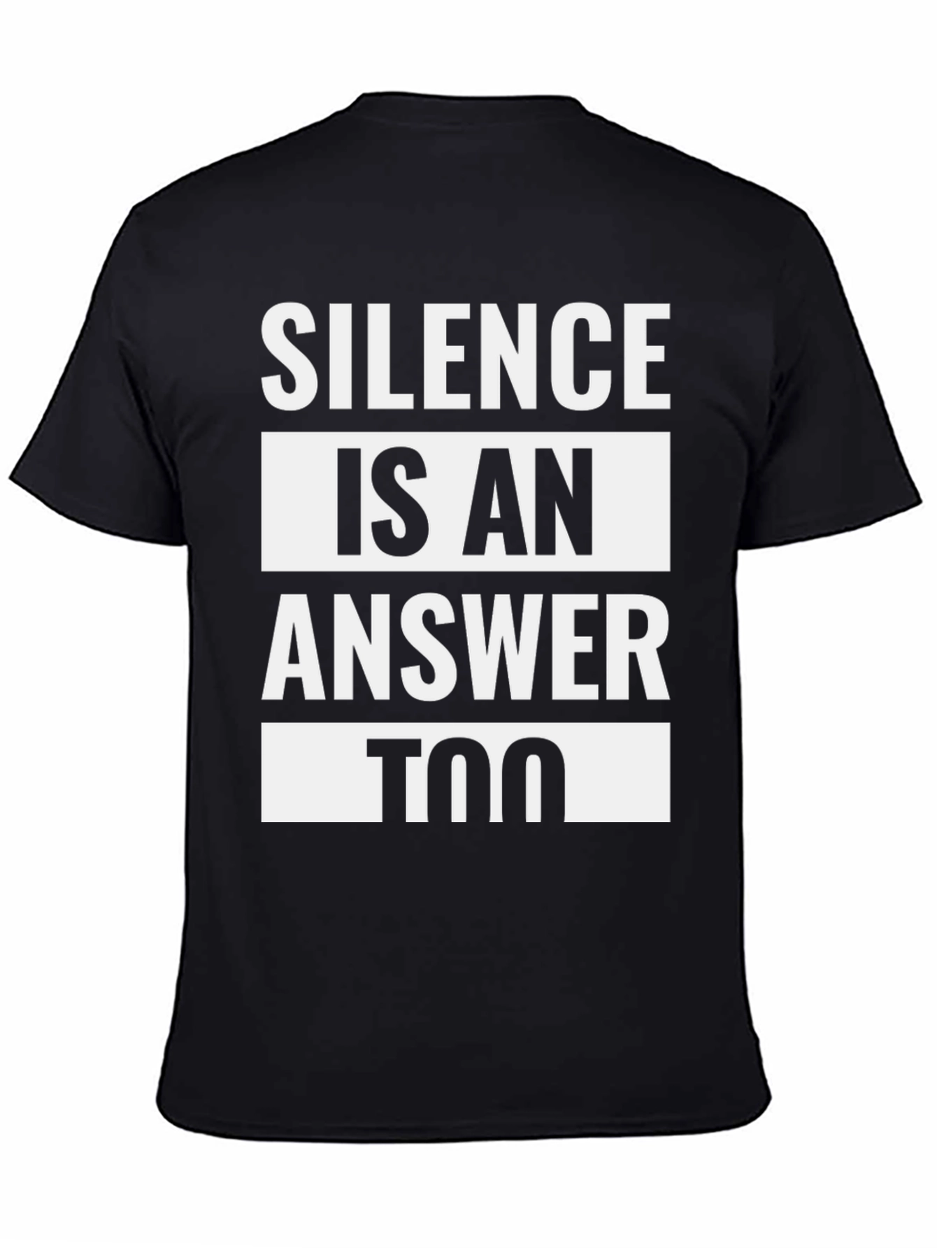 Silence is an Answer Too Black Graphic Tee