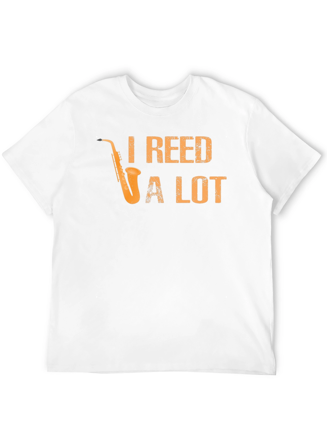 I Reed a Lot Saxophone T-Shirt
