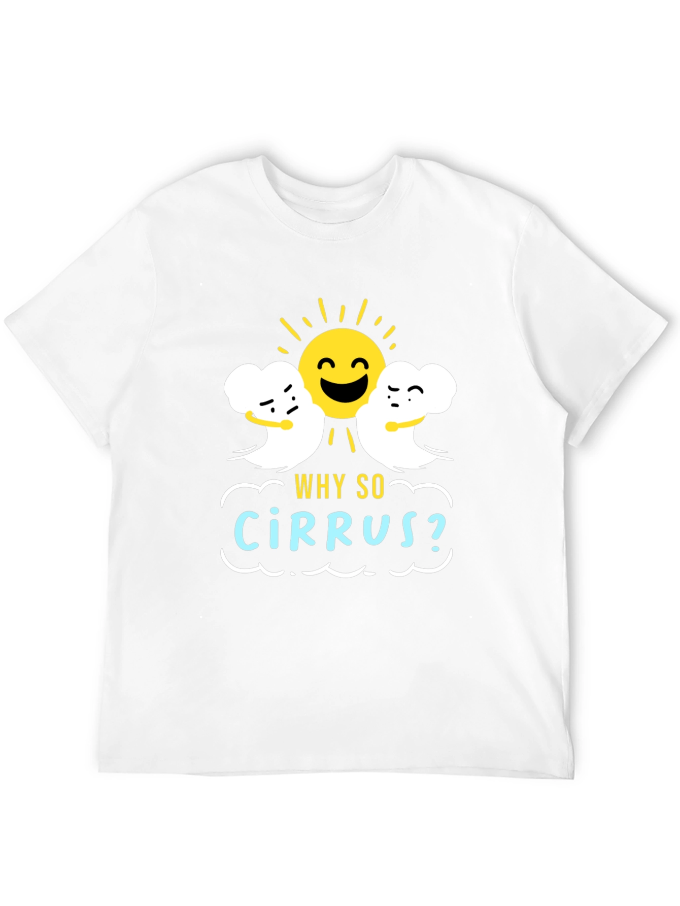 Humorous Weather T-Shirt: Why So Cirrus? Design