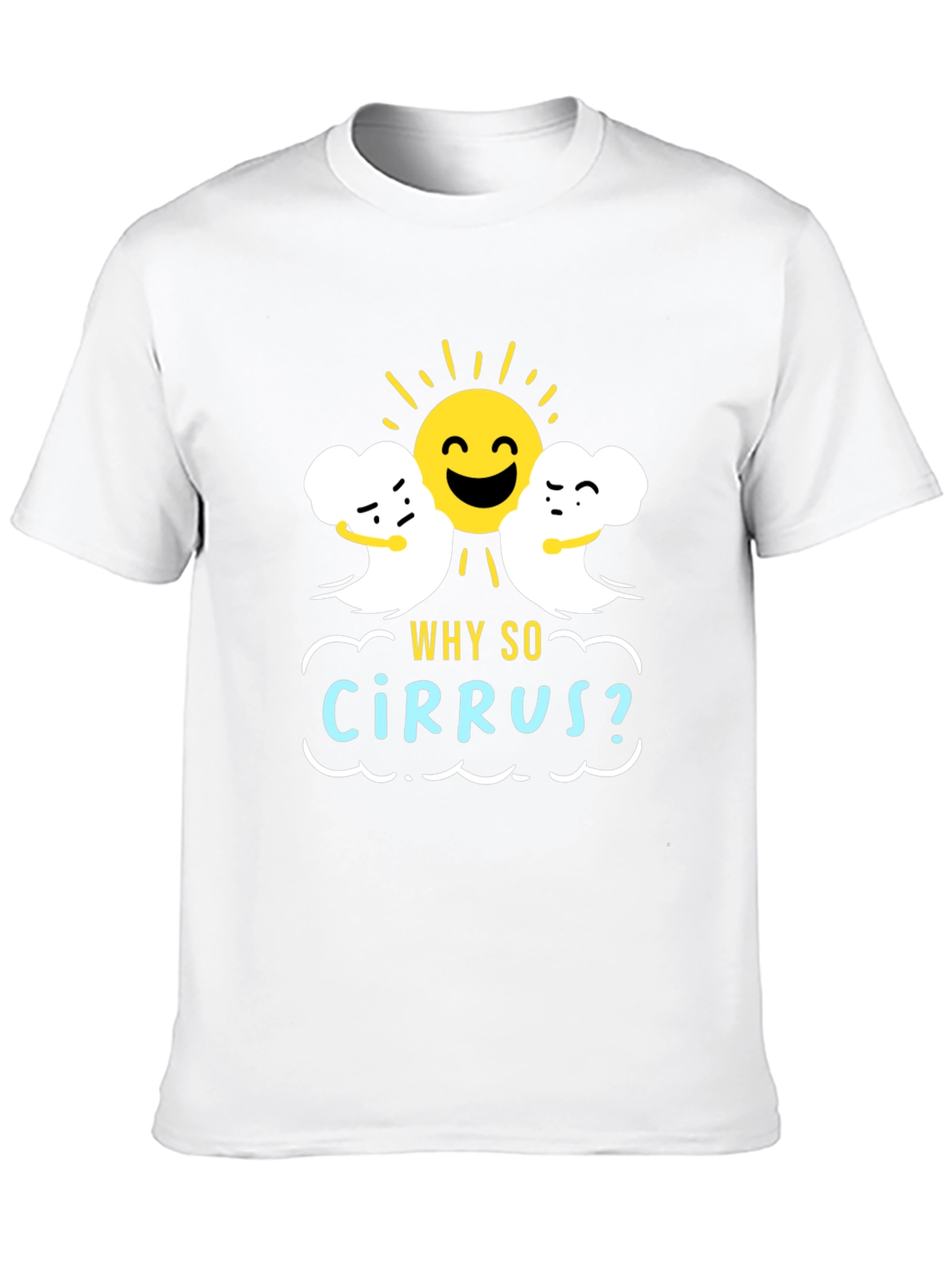 Humorous Weather T-Shirt: Why So Cirrus? Design