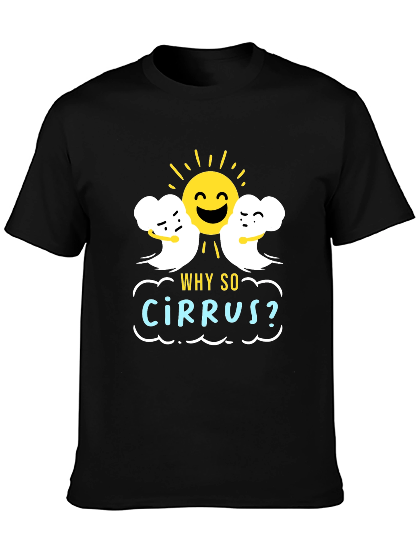 Humorous Weather T-Shirt: Why So Cirrus? Design